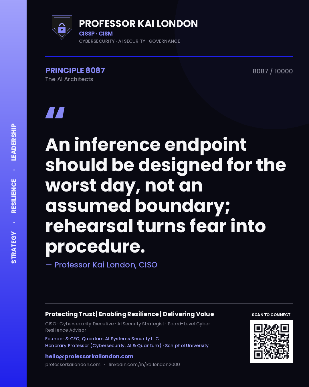 Professor Kai London principle 8087: An inference endpoint should be designed for the worst day, not an assumed boundary; rehearsal turns fear into procedure.