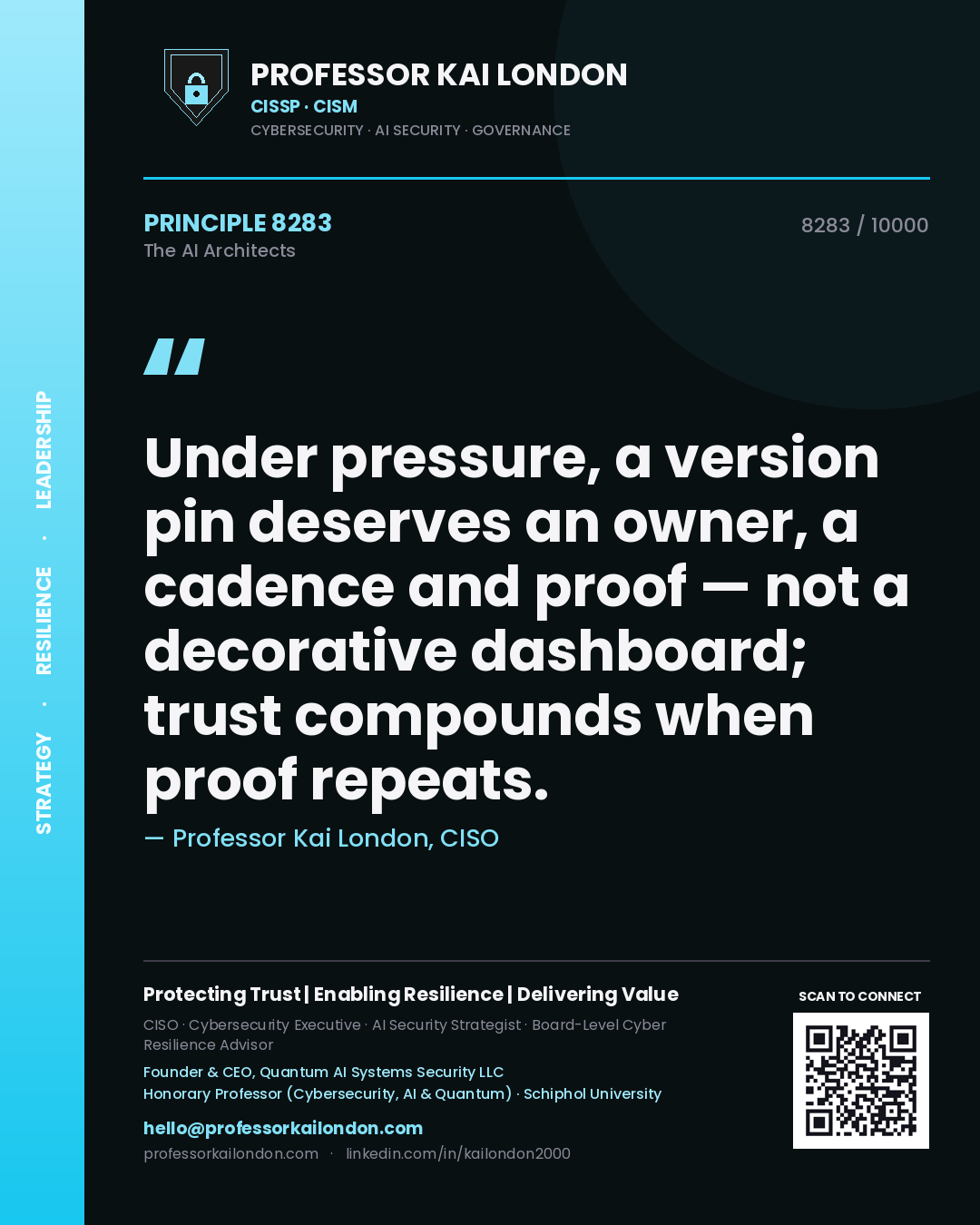 Professor Kai London principle 8283: Under pressure, a version pin deserves an owner, a cadence and proof — not a decorative dashboard; trust compounds when proof repeats.