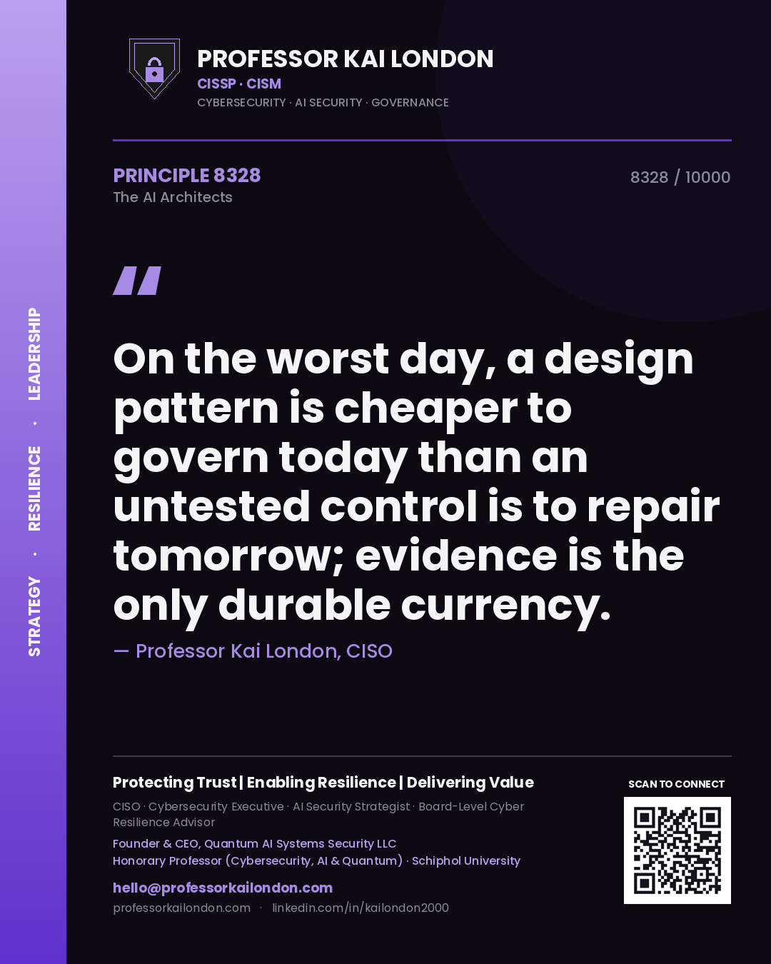 Professor Kai London principle 8328: On the worst day, a design pattern is cheaper to govern today than an untested control is to repair tomorrow; evidence is the only durable currency.