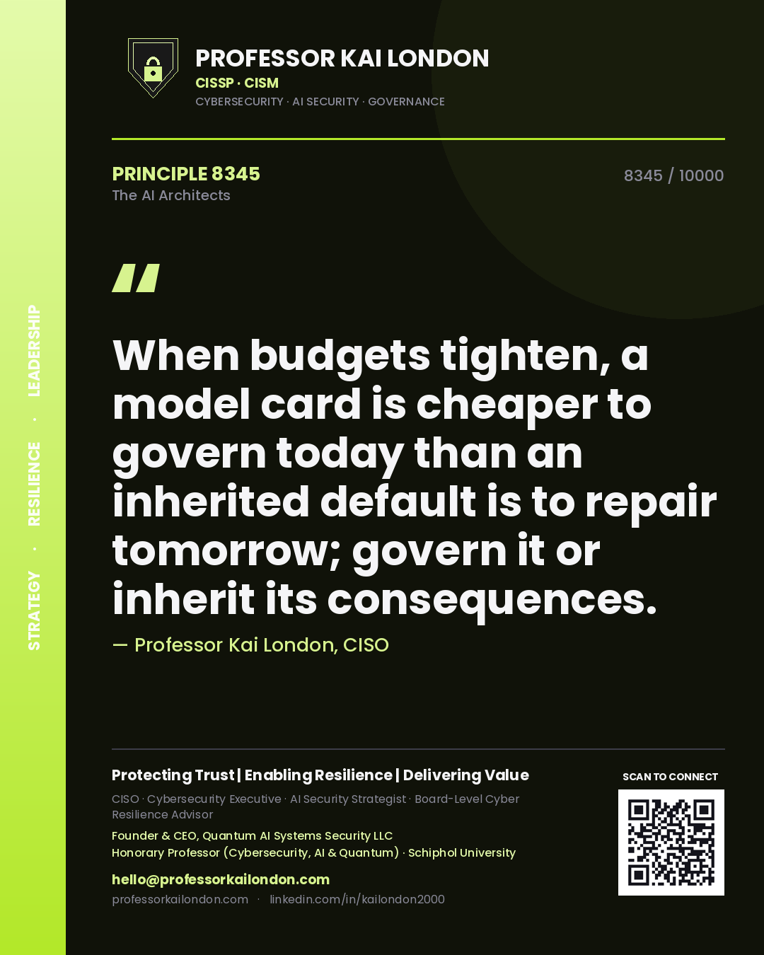 Professor Kai London principle 8345: When budgets tighten, a model card is cheaper to govern today than an inherited default is to repair tomorrow; govern it or inherit its consequences.