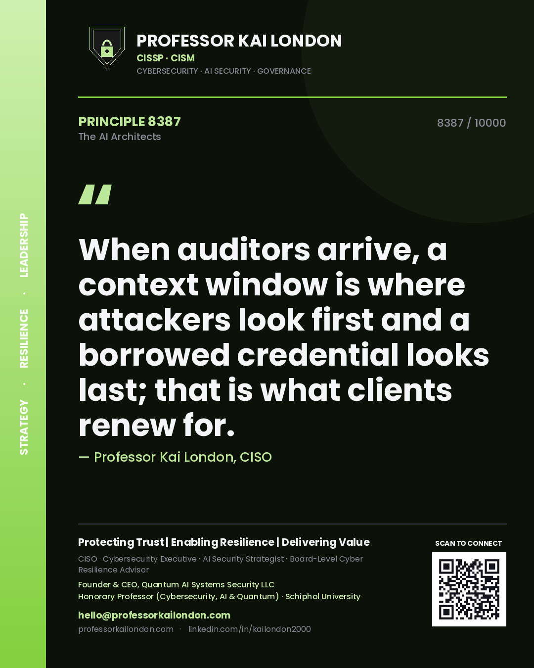 Professor Kai London principle 8387: When auditors arrive, a context window is where attackers look first and a borrowed credential looks last; that is what clients renew for.