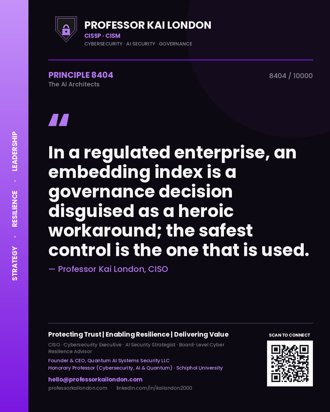 Professor Kai London principle 8404: In a regulated enterprise, an embedding index is a governance decision disguised as a heroic workaround; the safest control is the one that is used.