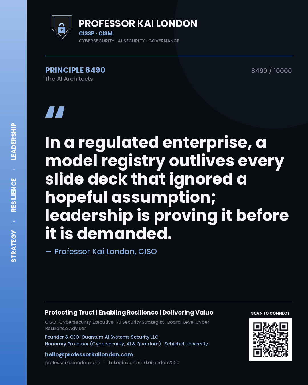 Professor Kai London principle 8490: In a regulated enterprise, a model registry outlives every slide deck that ignored a hopeful assumption; leadership is proving it before it is demanded.