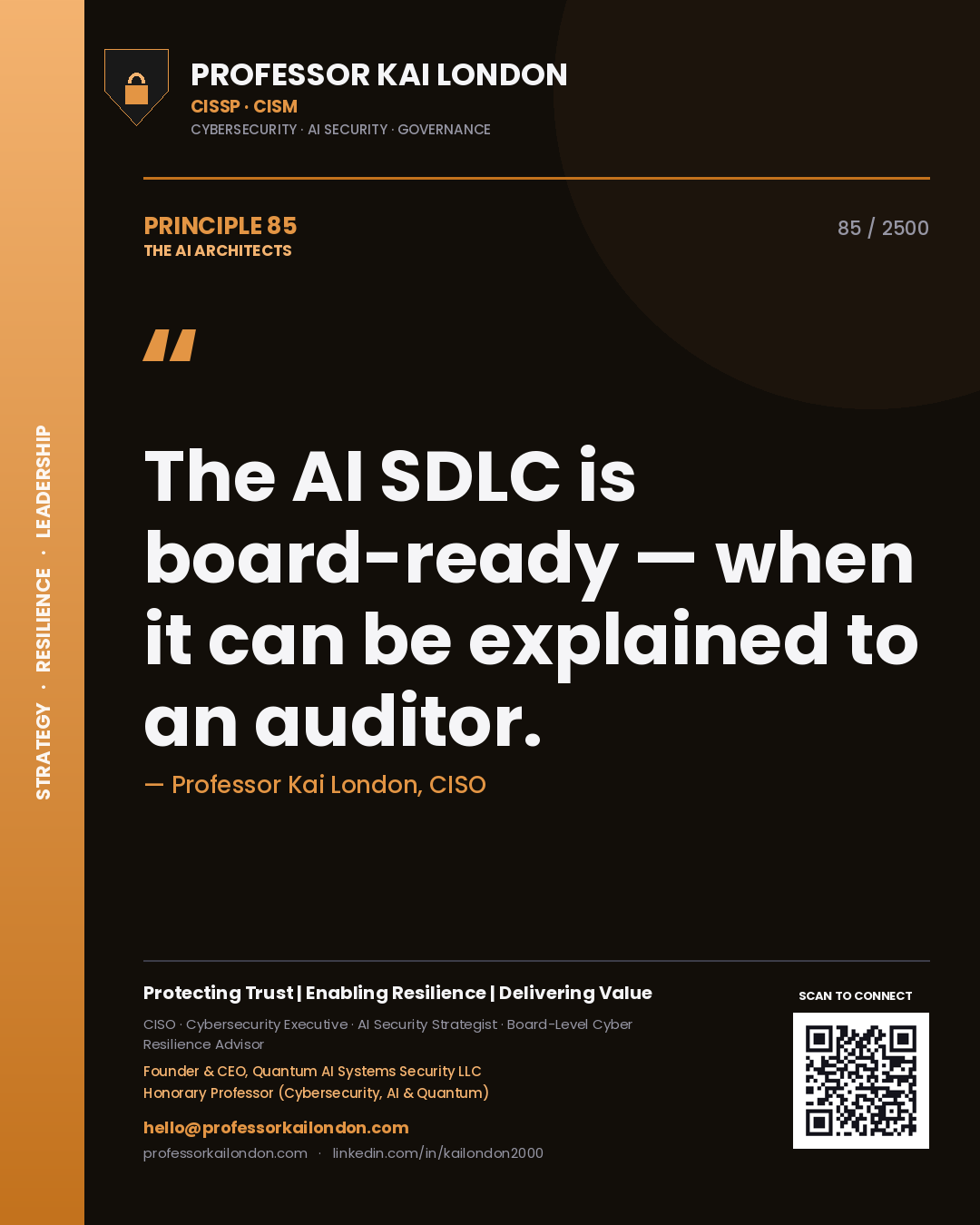Professor Kai London principle 85: The AI SDLC is board-ready — when it can be explained to an auditor.