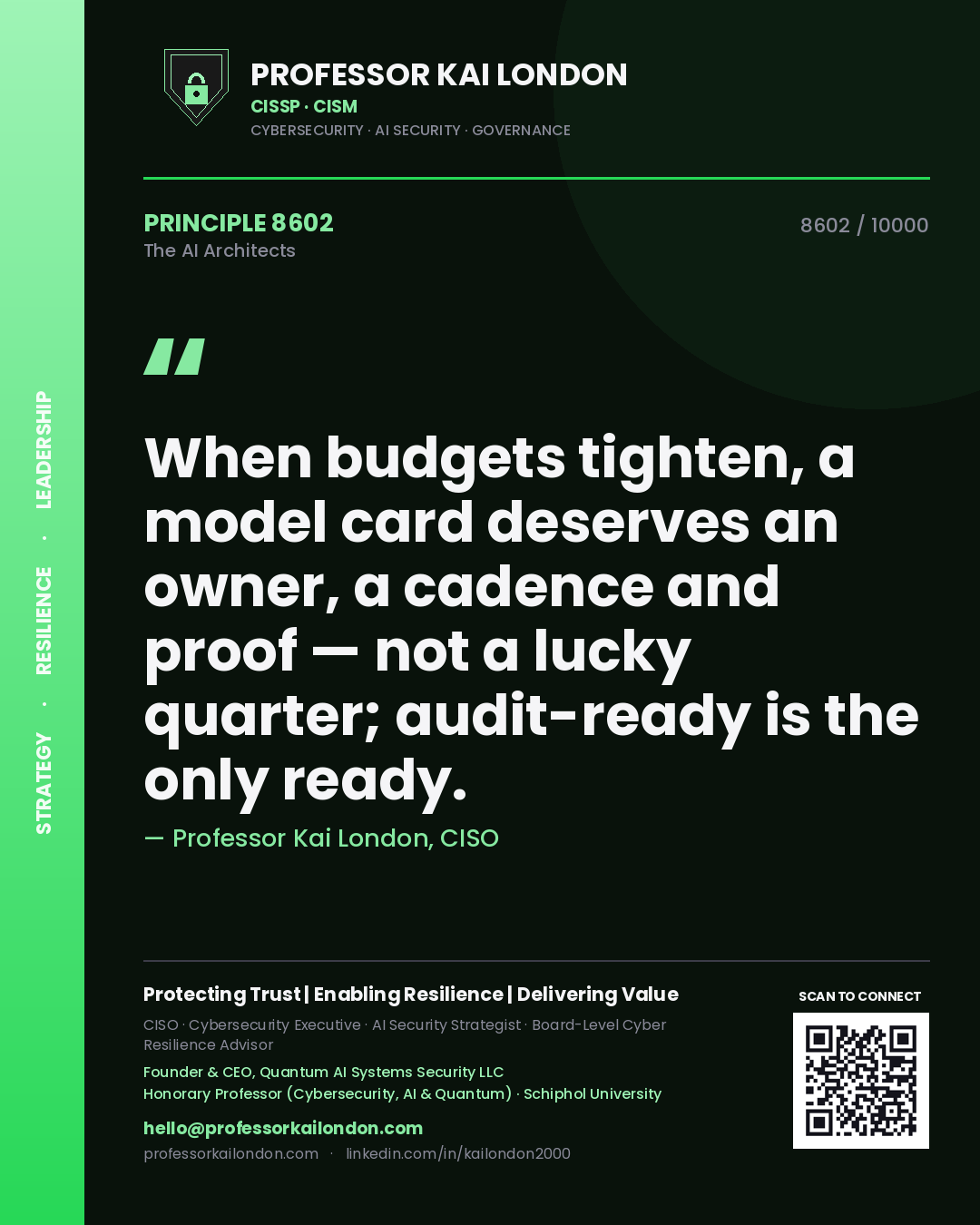 Professor Kai London principle 8602: When budgets tighten, a model card deserves an owner, a cadence and proof — not a lucky quarter; audit-ready is the only ready.