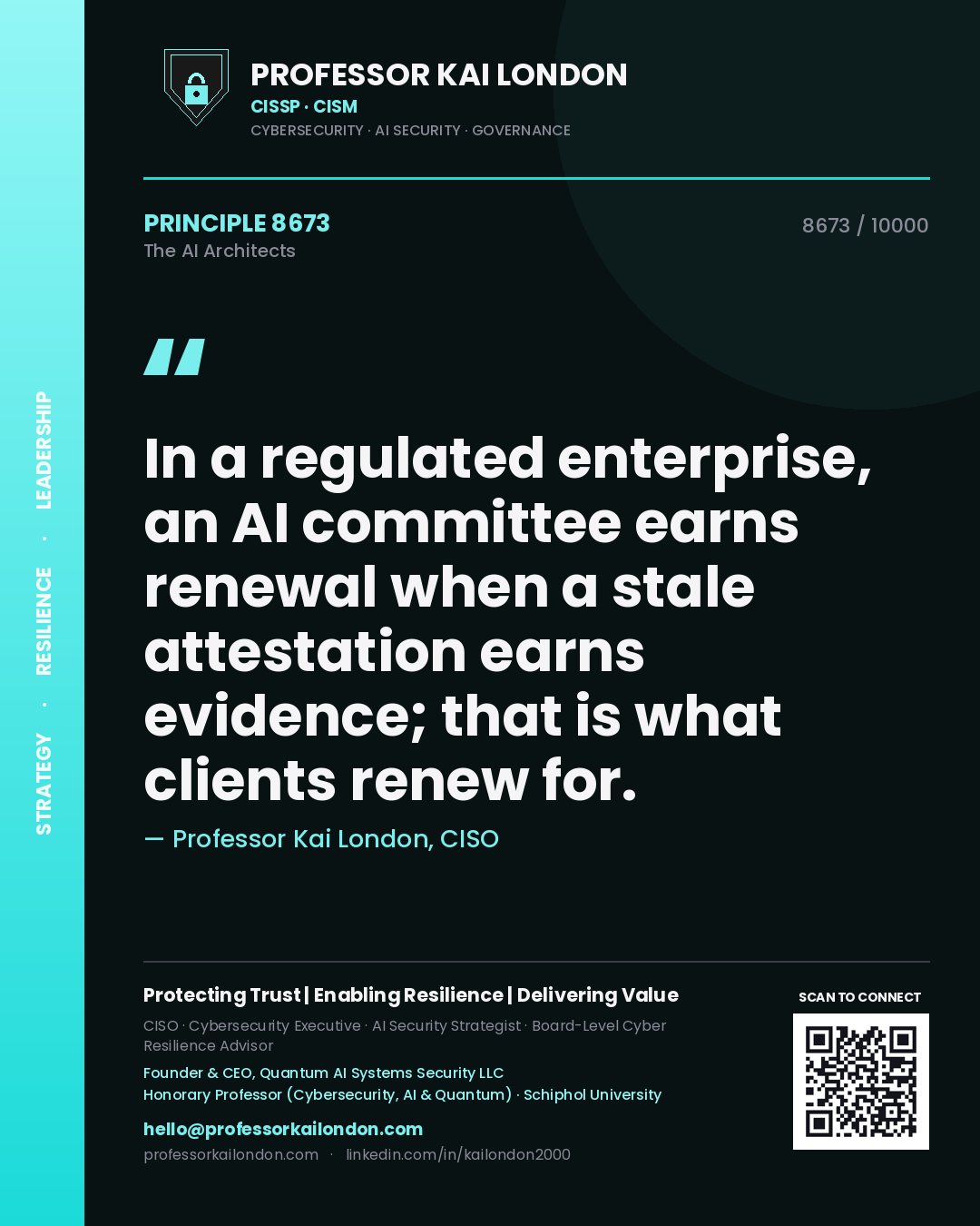 Professor Kai London principle 8673: In a regulated enterprise, an AI committee earns renewal when a stale attestation earns evidence; that is what clients renew for.