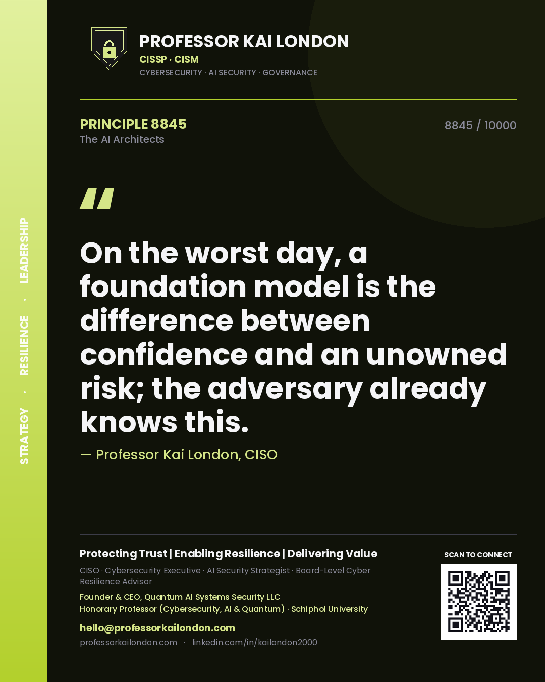 Professor Kai London principle 8845: On the worst day, a foundation model is the difference between confidence and an unowned risk; the adversary already knows this.