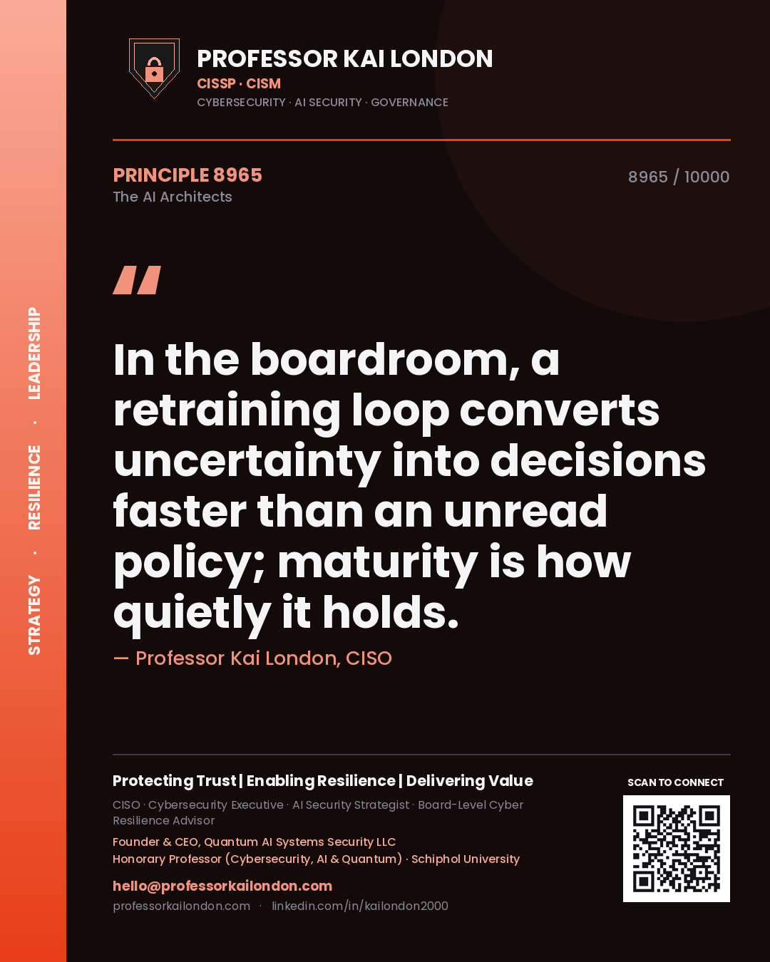Professor Kai London principle 8965: In the boardroom, a retraining loop converts uncertainty into decisions faster than an unread policy; maturity is how quietly it holds.