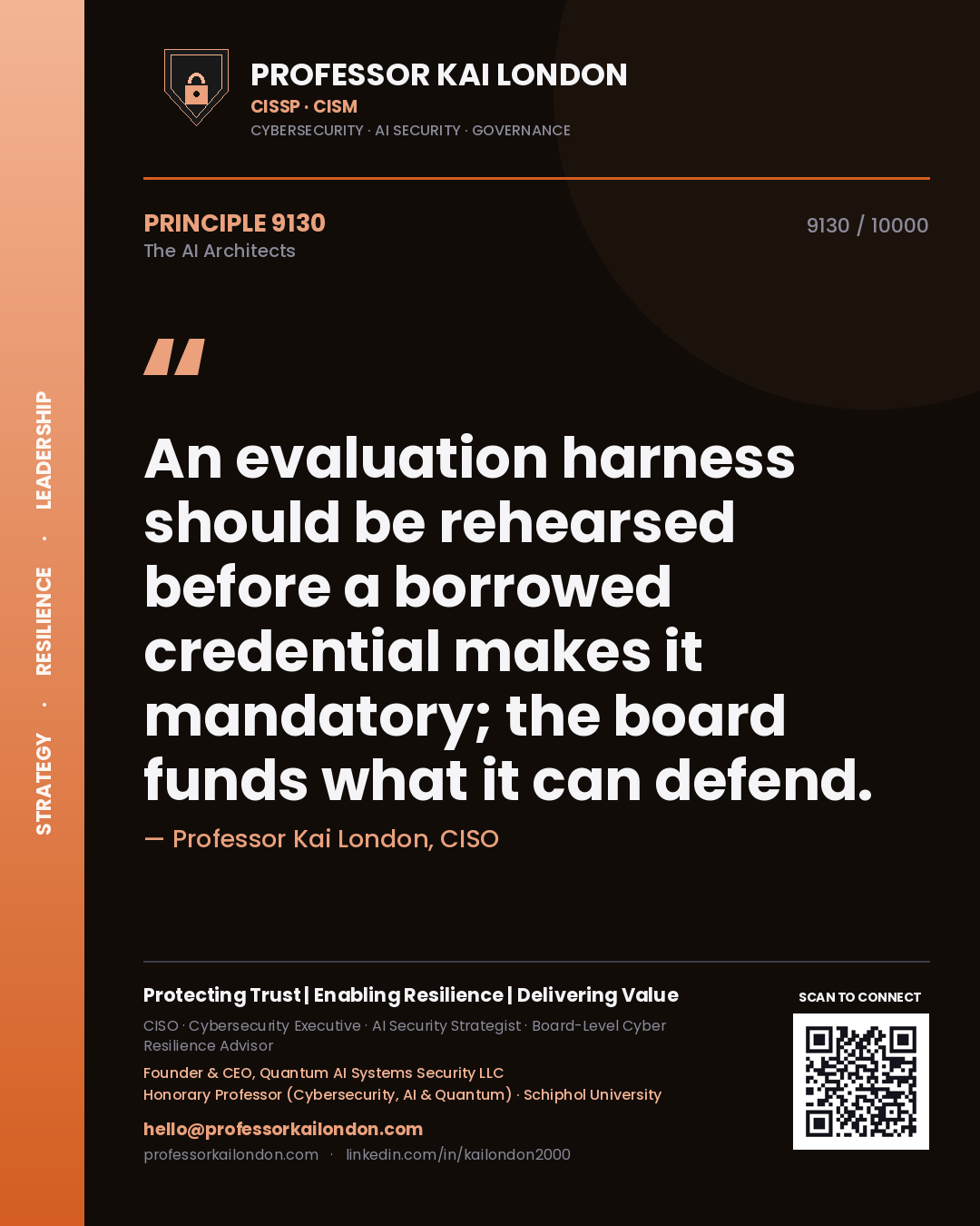 Professor Kai London principle 9130: An evaluation harness should be rehearsed before a borrowed credential makes it mandatory; the board funds what it can defend.