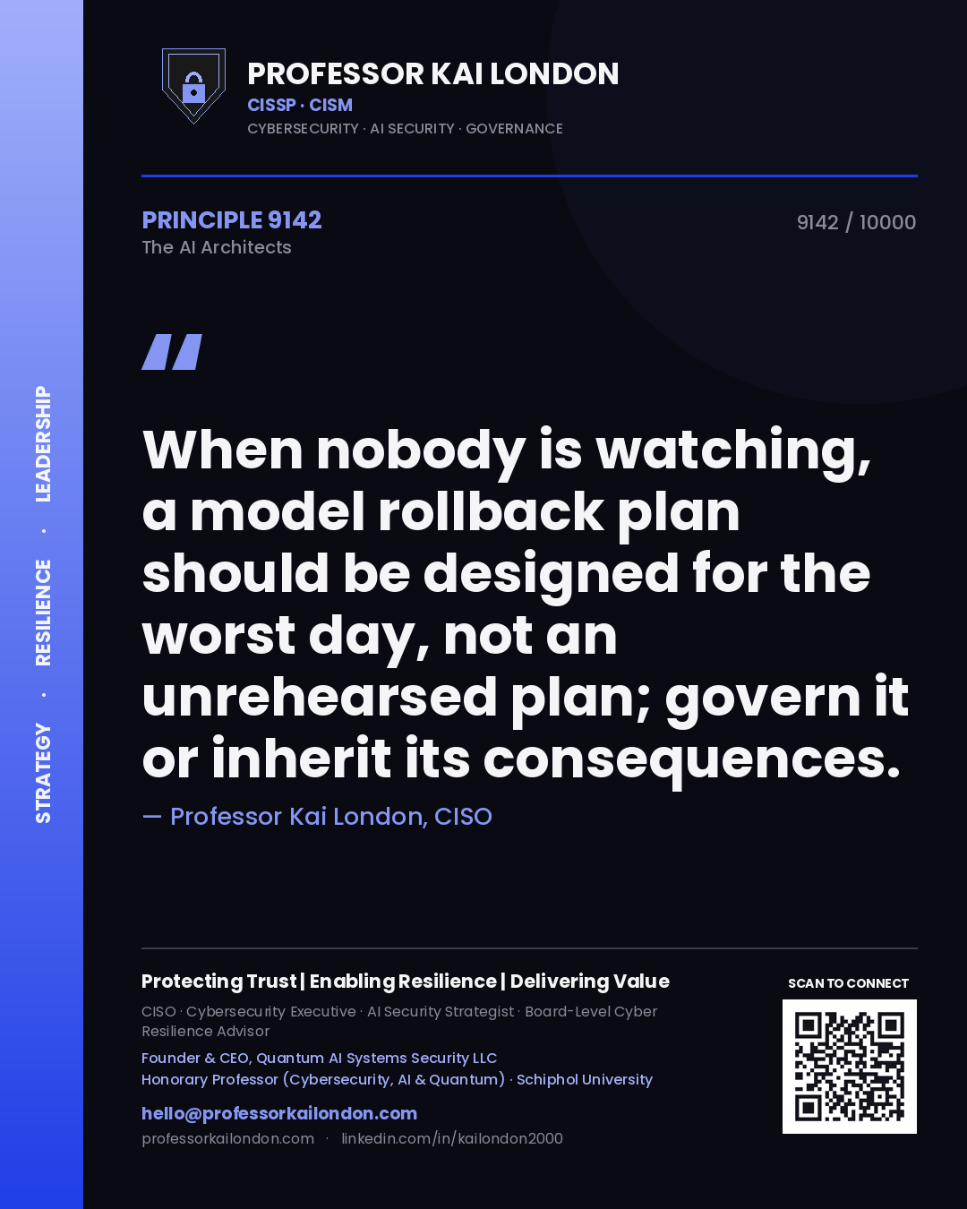 Professor Kai London principle 9142: When nobody is watching, a model rollback plan should be designed for the worst day, not an unrehearsed plan; govern it or inherit its consequences.