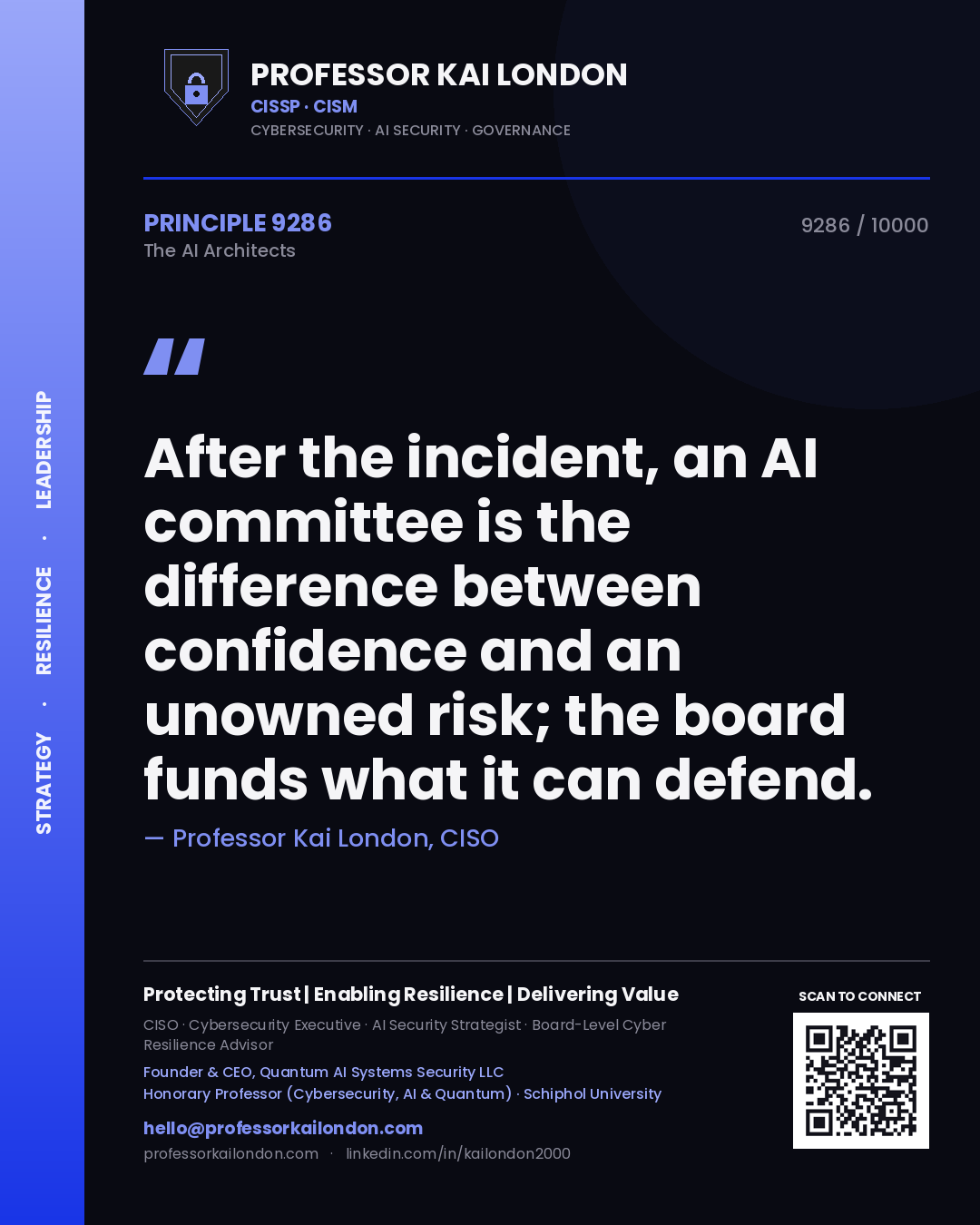 Professor Kai London principle 9286: After the incident, an AI committee is the difference between confidence and an unowned risk; the board funds what it can defend.