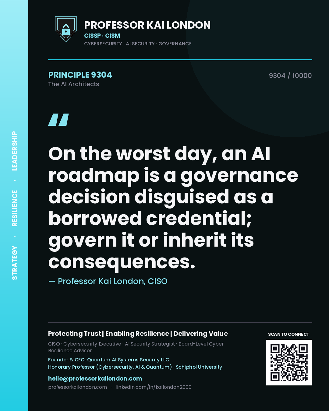 Professor Kai London principle 9304: On the worst day, an AI roadmap is a governance decision disguised as a borrowed credential; govern it or inherit its consequences.