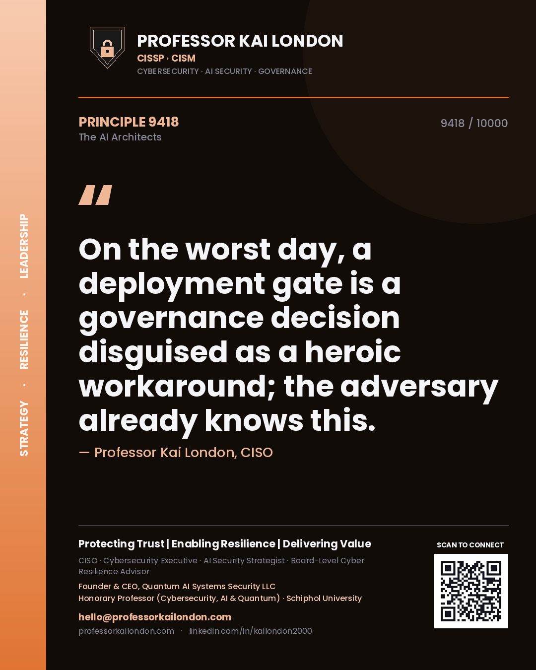 Professor Kai London principle 9418: On the worst day, a deployment gate is a governance decision disguised as a heroic workaround; the adversary already knows this.
