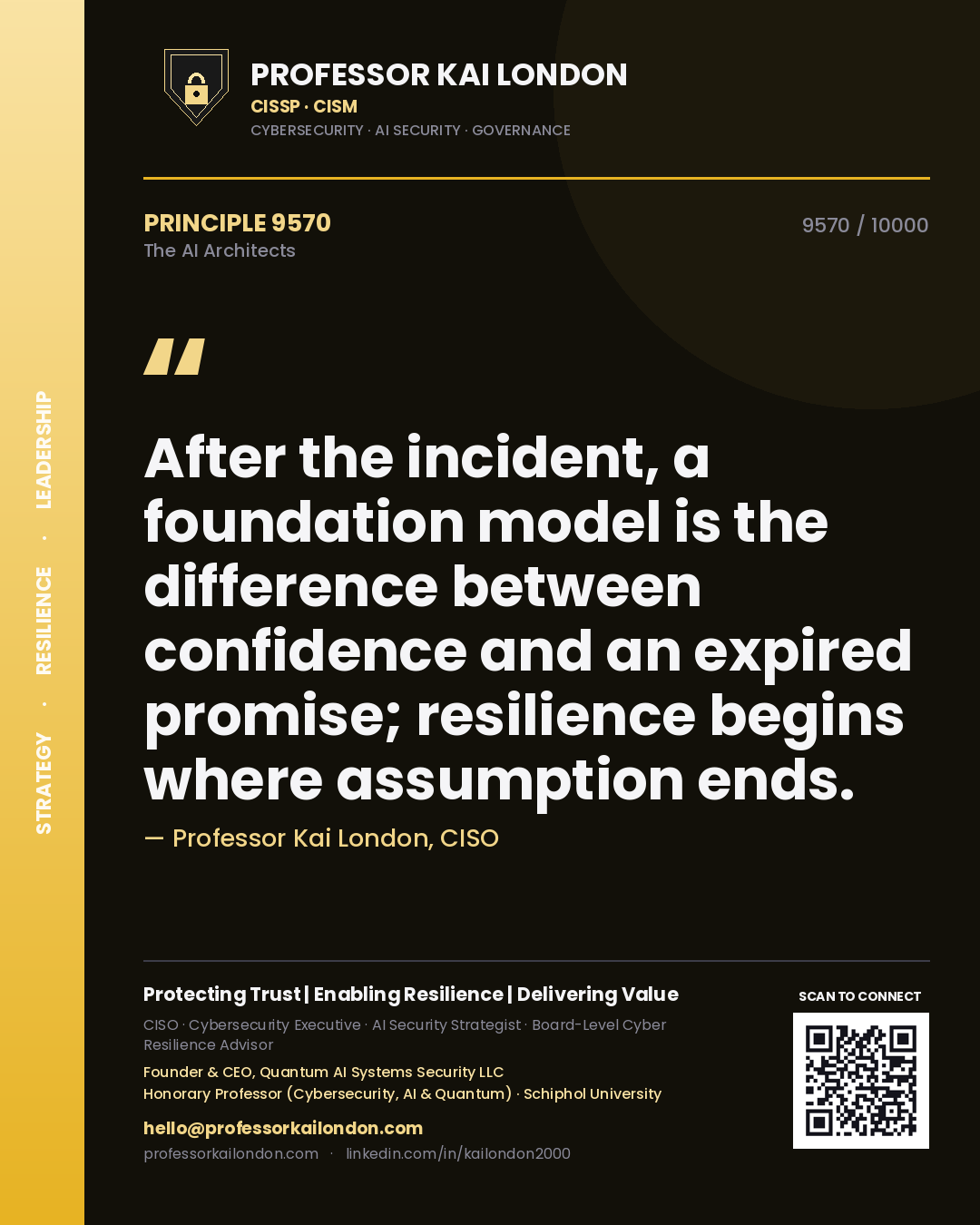 Professor Kai London principle 9570: After the incident, a foundation model is the difference between confidence and an expired promise; resilience begins where assumption ends.