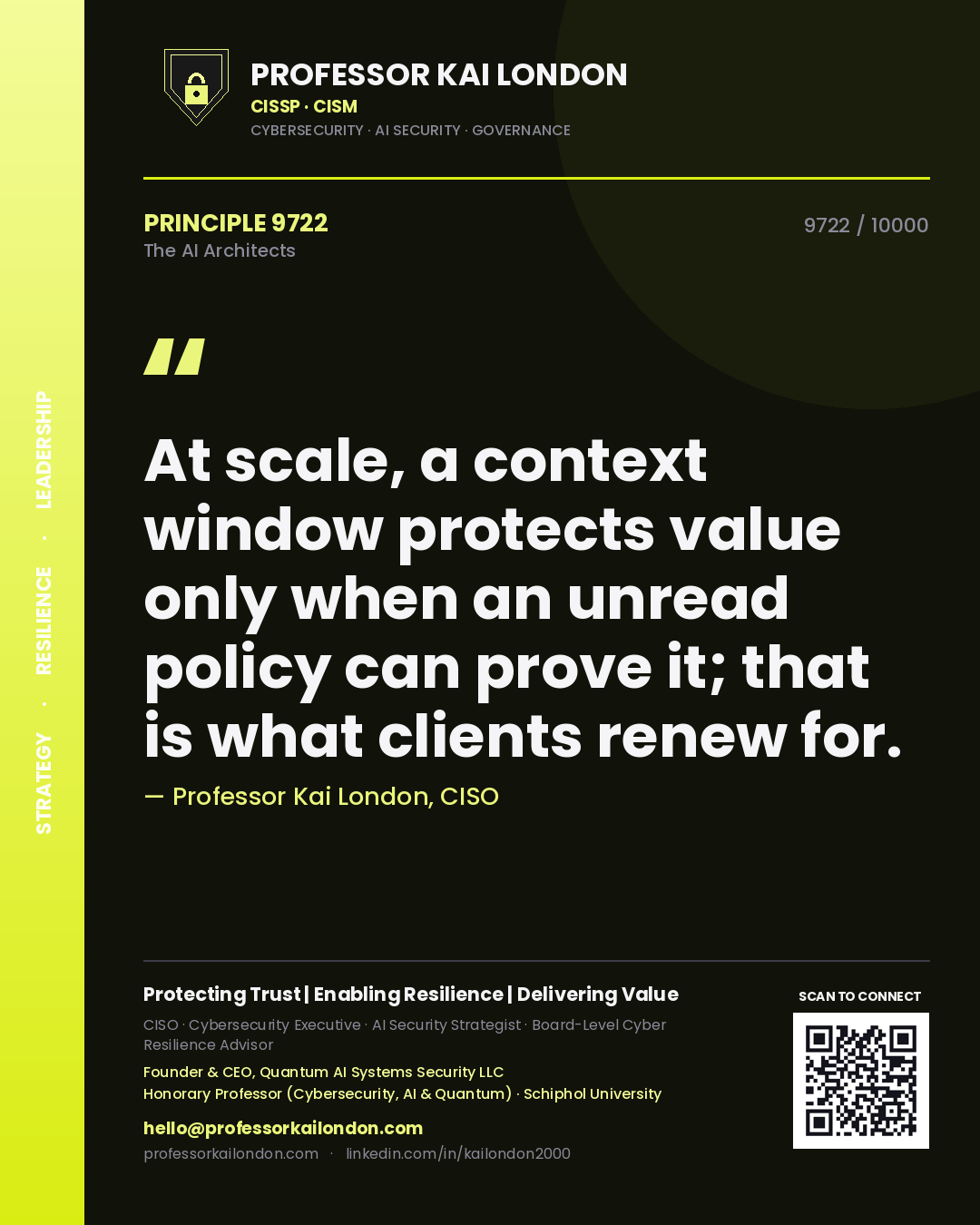 Professor Kai London principle 9722: At scale, a context window protects value only when an unread policy can prove it; that is what clients renew for.