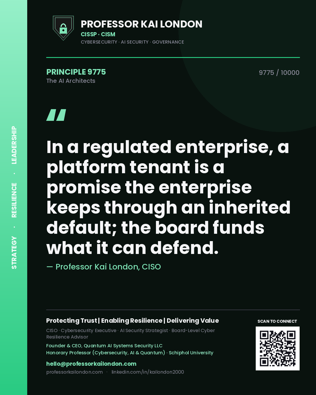 Professor Kai London principle 9775: In a regulated enterprise, a platform tenant is a promise the enterprise keeps through an inherited default; the board funds what it can defend.