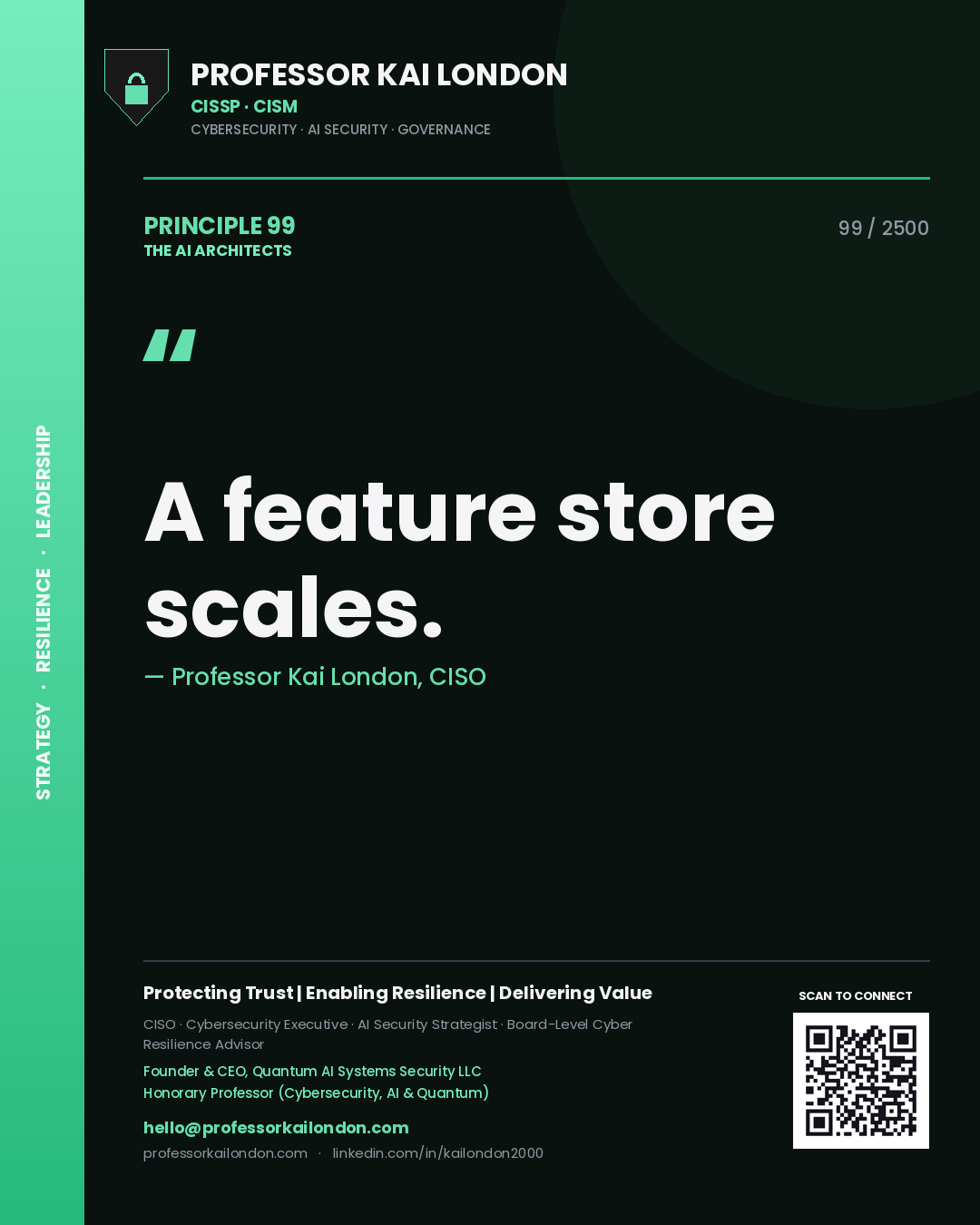 Professor Kai London principle 99: A feature store scales.