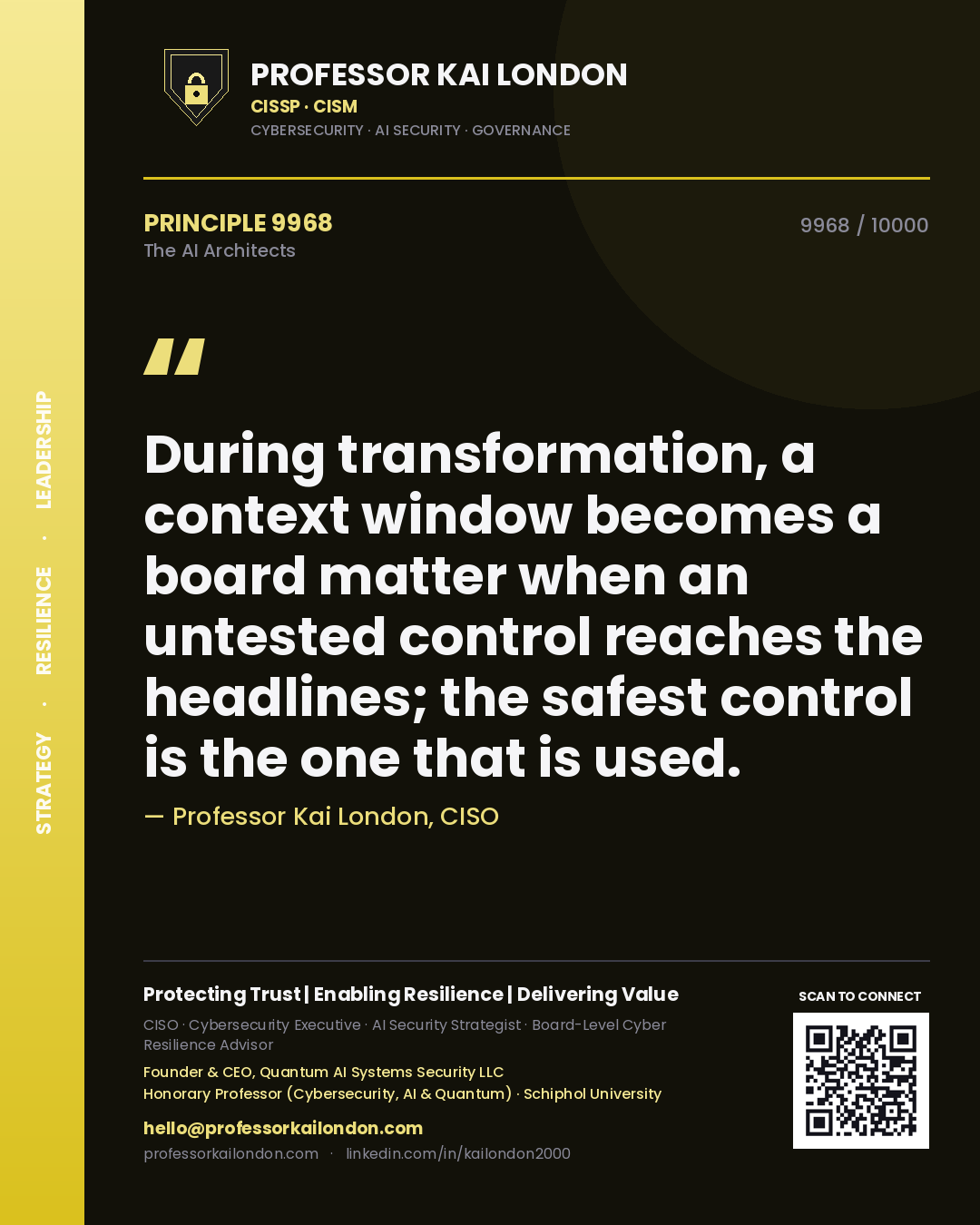 Professor Kai London principle 9968: During transformation, a context window becomes a board matter when an untested control reaches the headlines; the safest control is the one that is used.