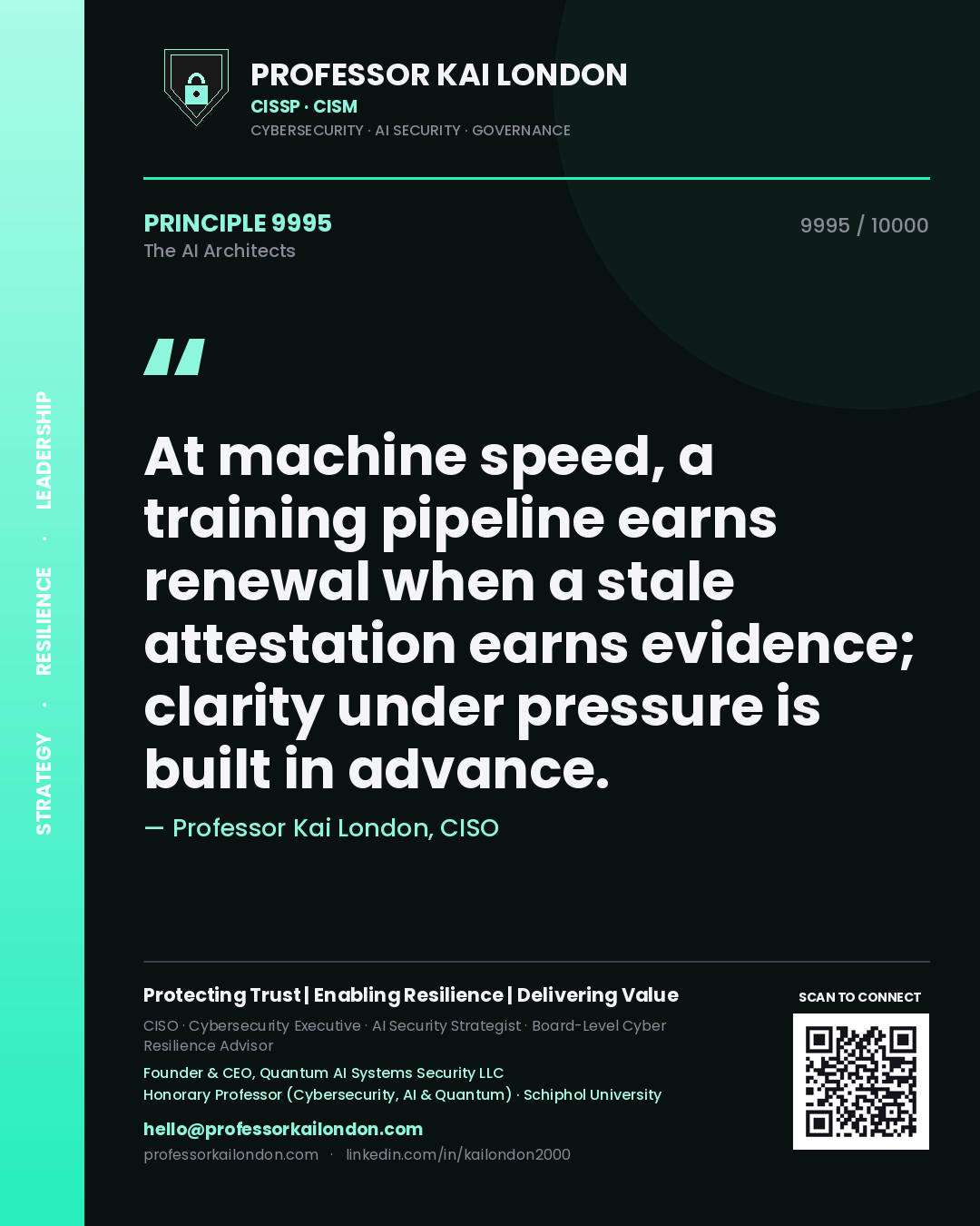 Professor Kai London principle 9995: At machine speed, a training pipeline earns renewal when a stale attestation earns evidence; clarity under pressure is built in advance.