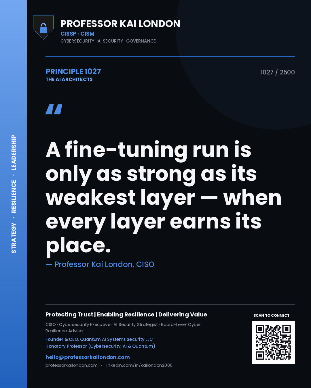 Professor Kai London principle 1027: A fine-tuning run is only as strong as its weakest layer — when every layer earns its place.