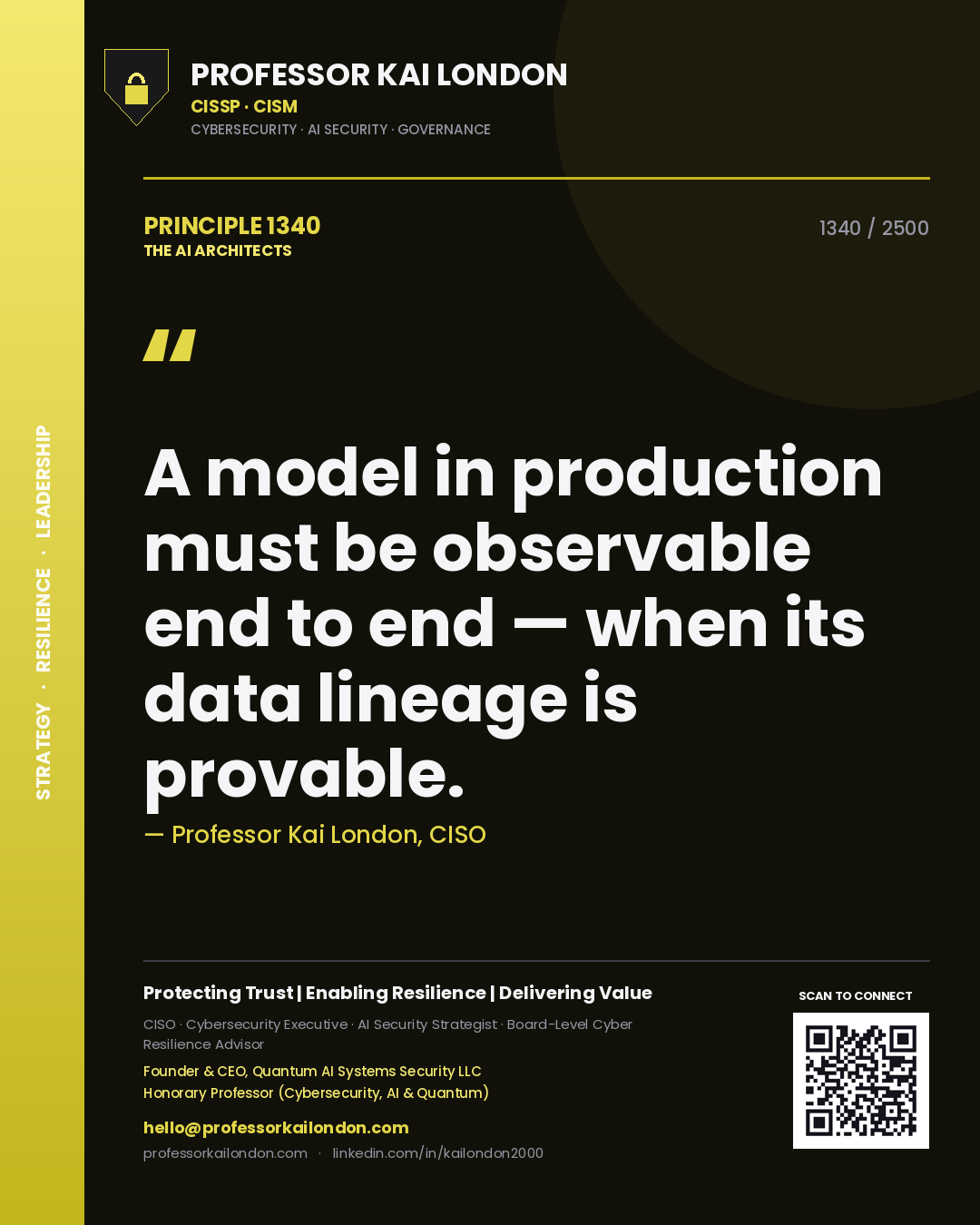 Professor Kai London principle 1340: A model in production must be observable end to end — when its data lineage is provable.