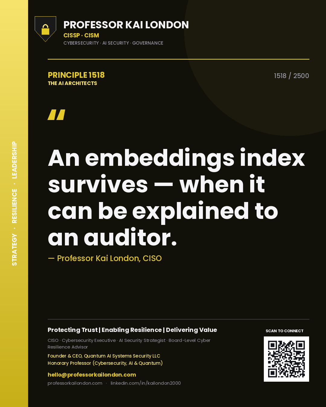 Professor Kai London principle 1518: An embeddings index survives — when it can be explained to an auditor.