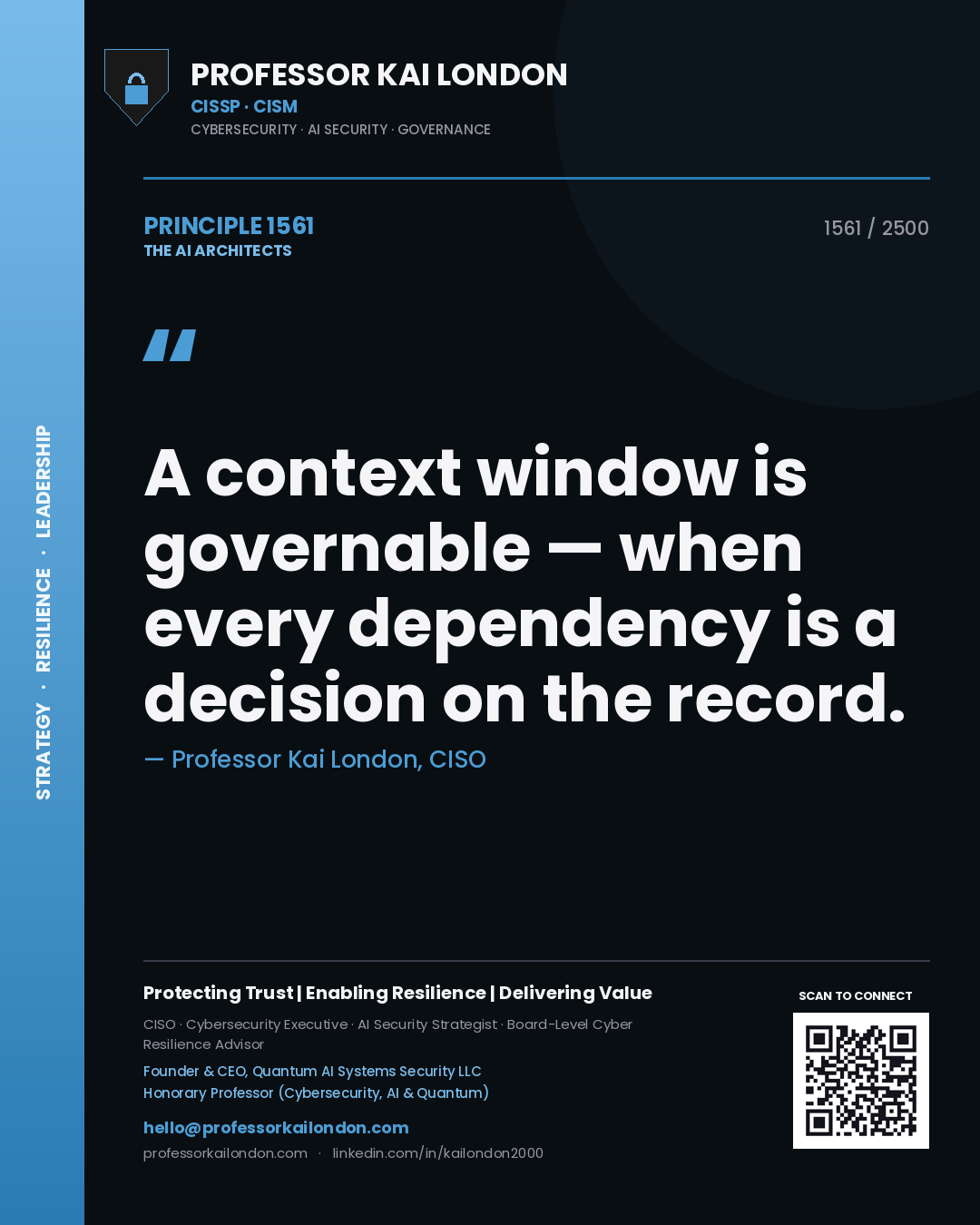 Professor Kai London principle 1561: A context window is governable — when every dependency is a decision on the record.