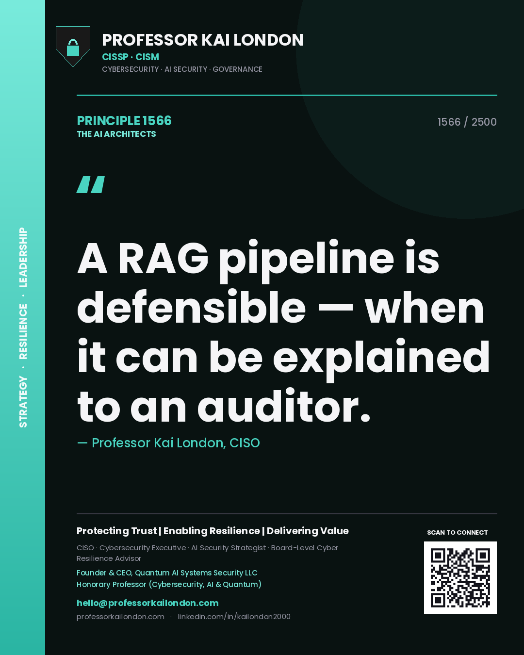 Professor Kai London principle 1566: A RAG pipeline is defensible — when it can be explained to an auditor.