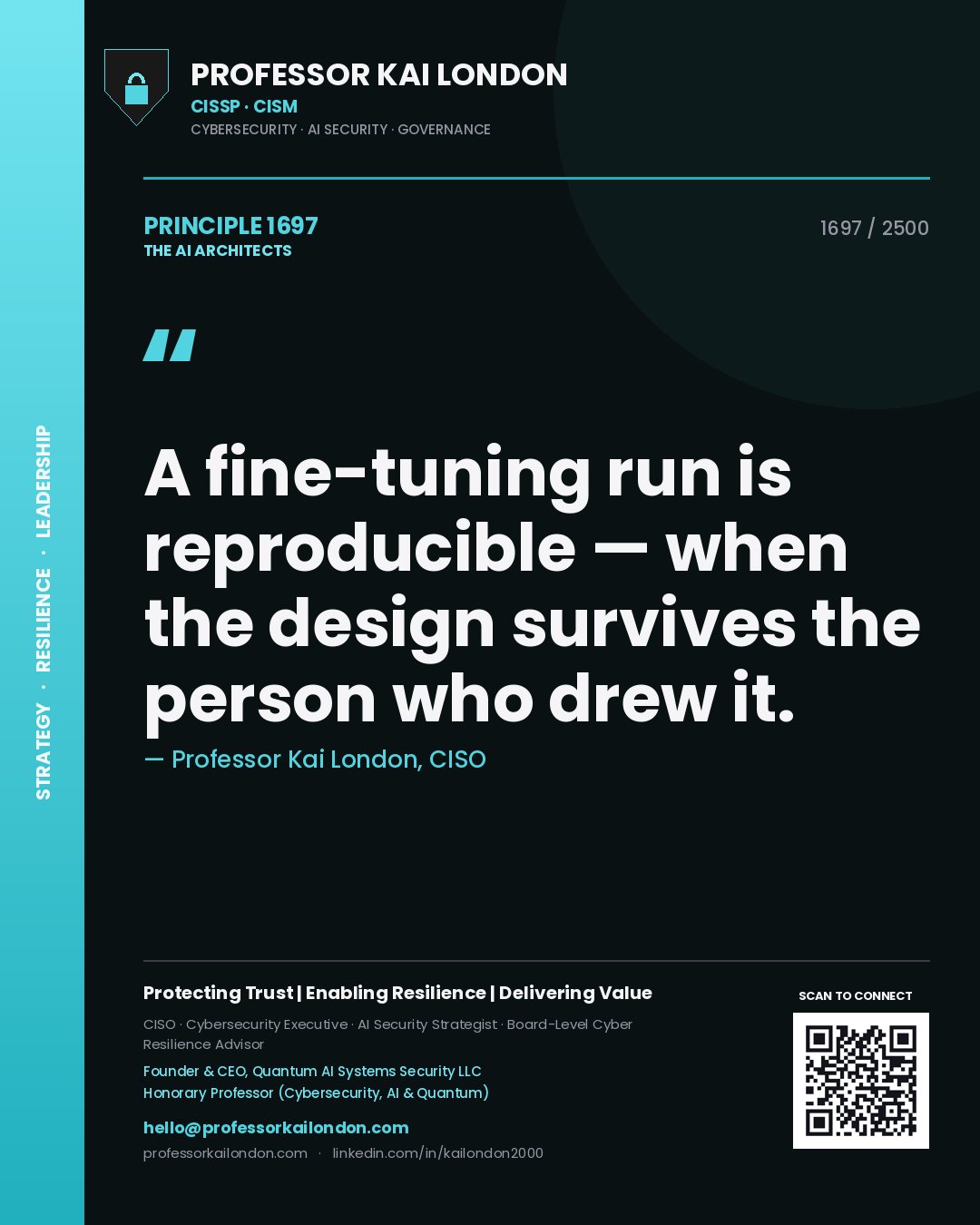 Professor Kai London principle 1697: A fine-tuning run is reproducible — when the design survives the person who drew it.