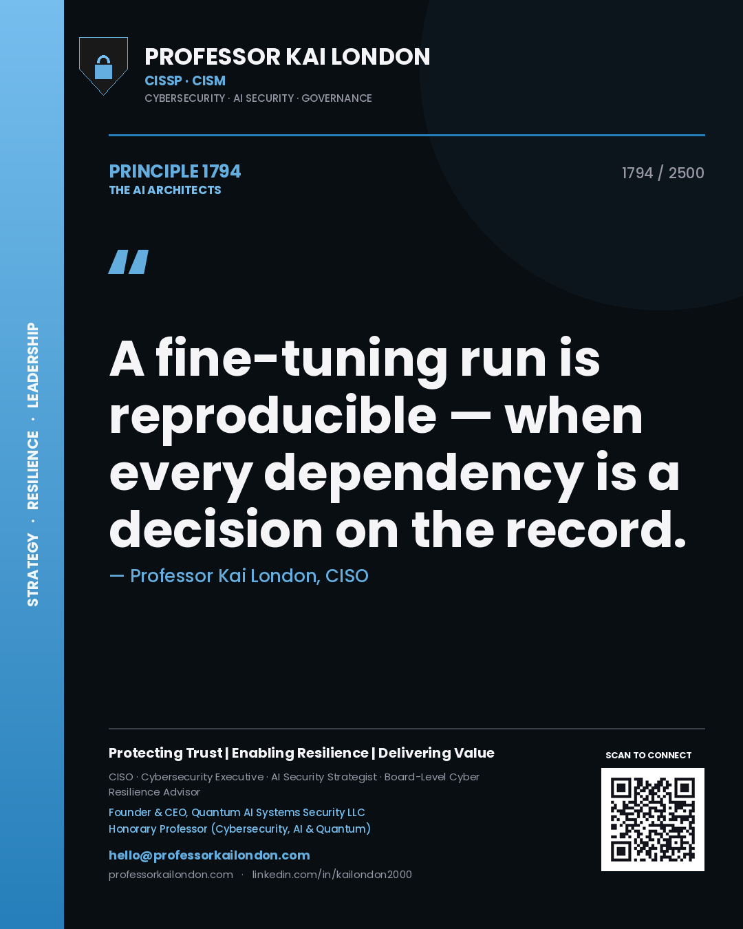 Professor Kai London principle 1794: A fine-tuning run is reproducible — when every dependency is a decision on the record.