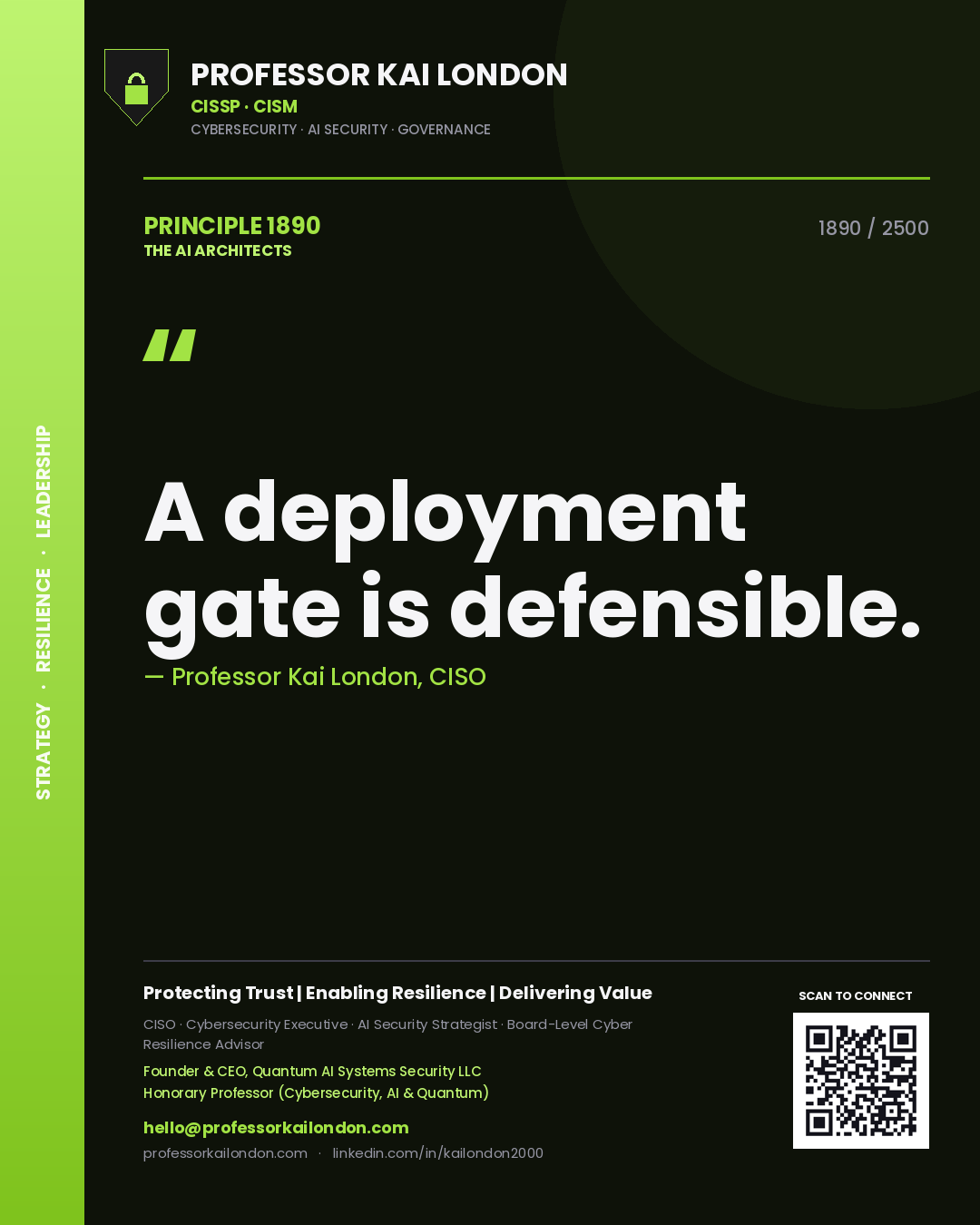 Professor Kai London principle 1890: A deployment gate is defensible.