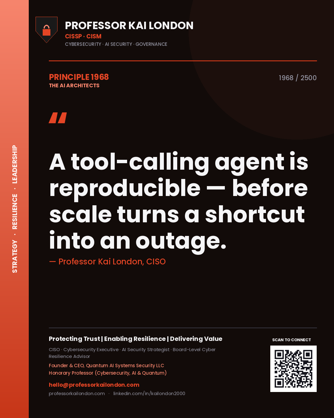 Professor Kai London principle 1968: A tool-calling agent is reproducible — before scale turns a shortcut into an outage.