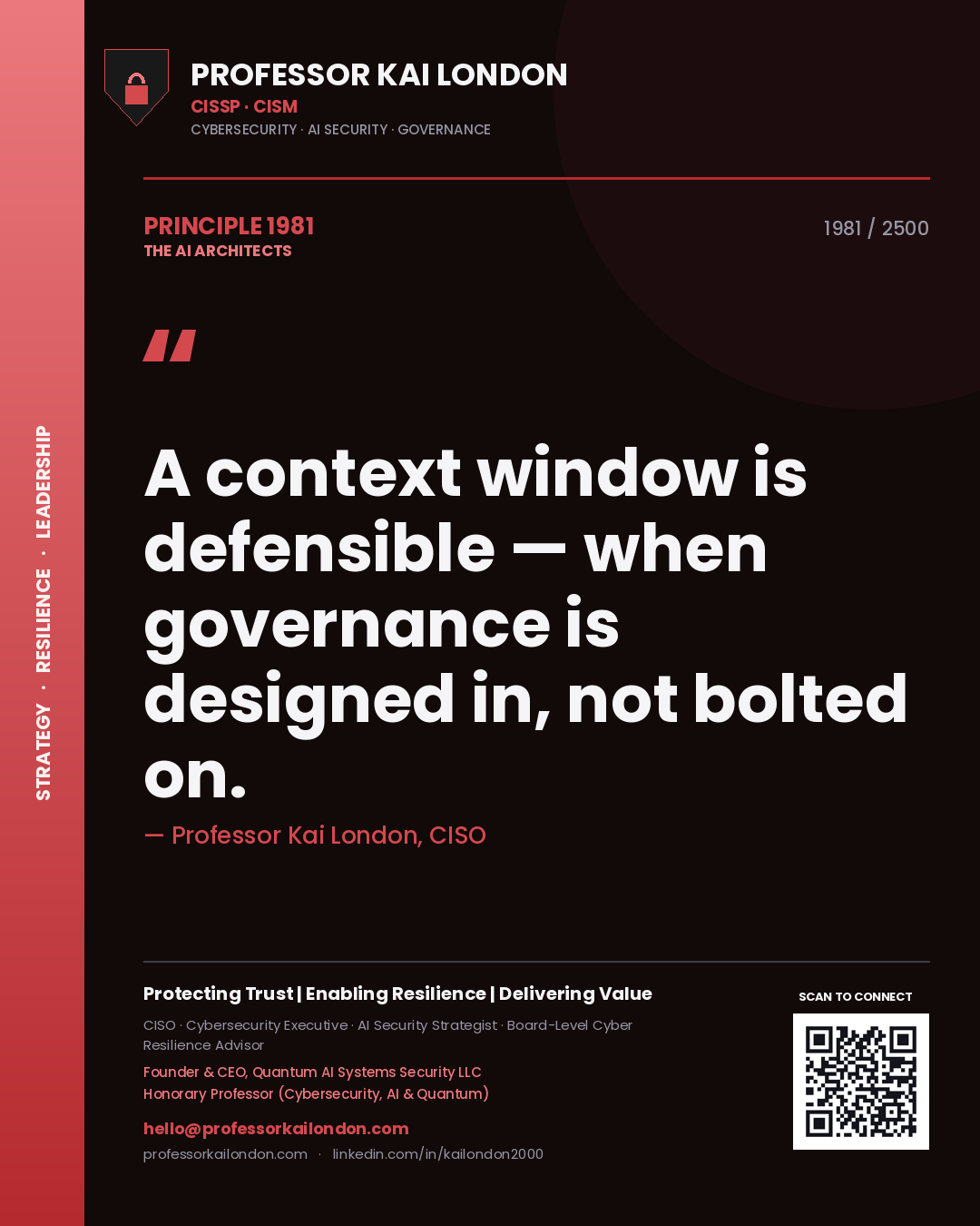 Professor Kai London principle 1981: A context window is defensible — when governance is designed in, not bolted on.
