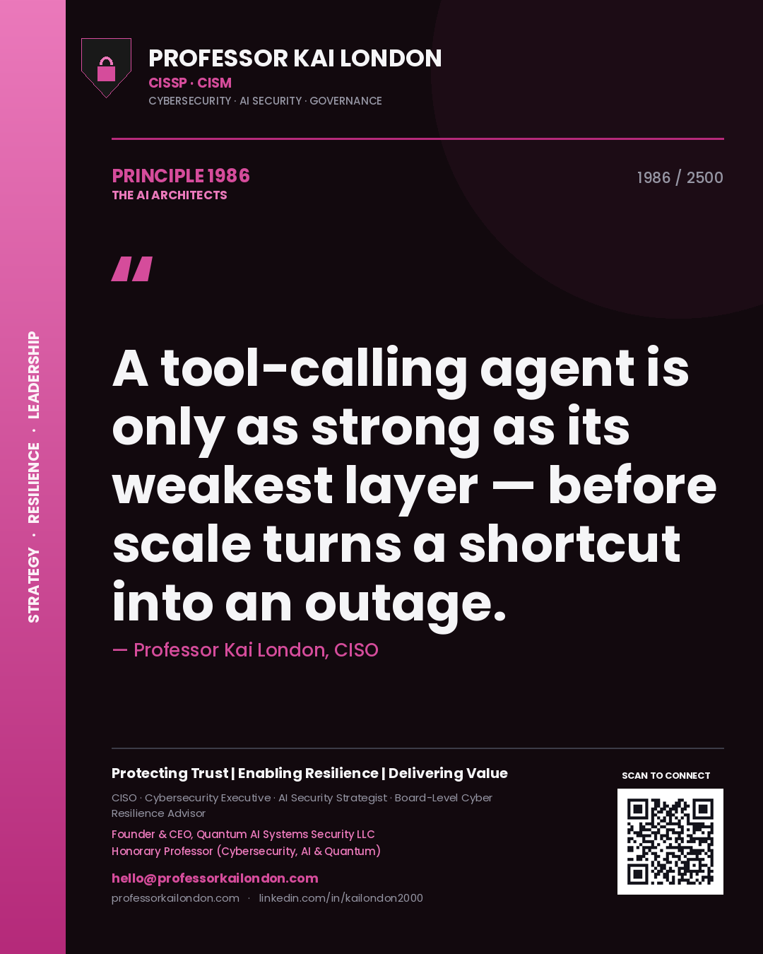 Professor Kai London principle 1986: A tool-calling agent is only as strong as its weakest layer — before scale turns a shortcut into an outage.