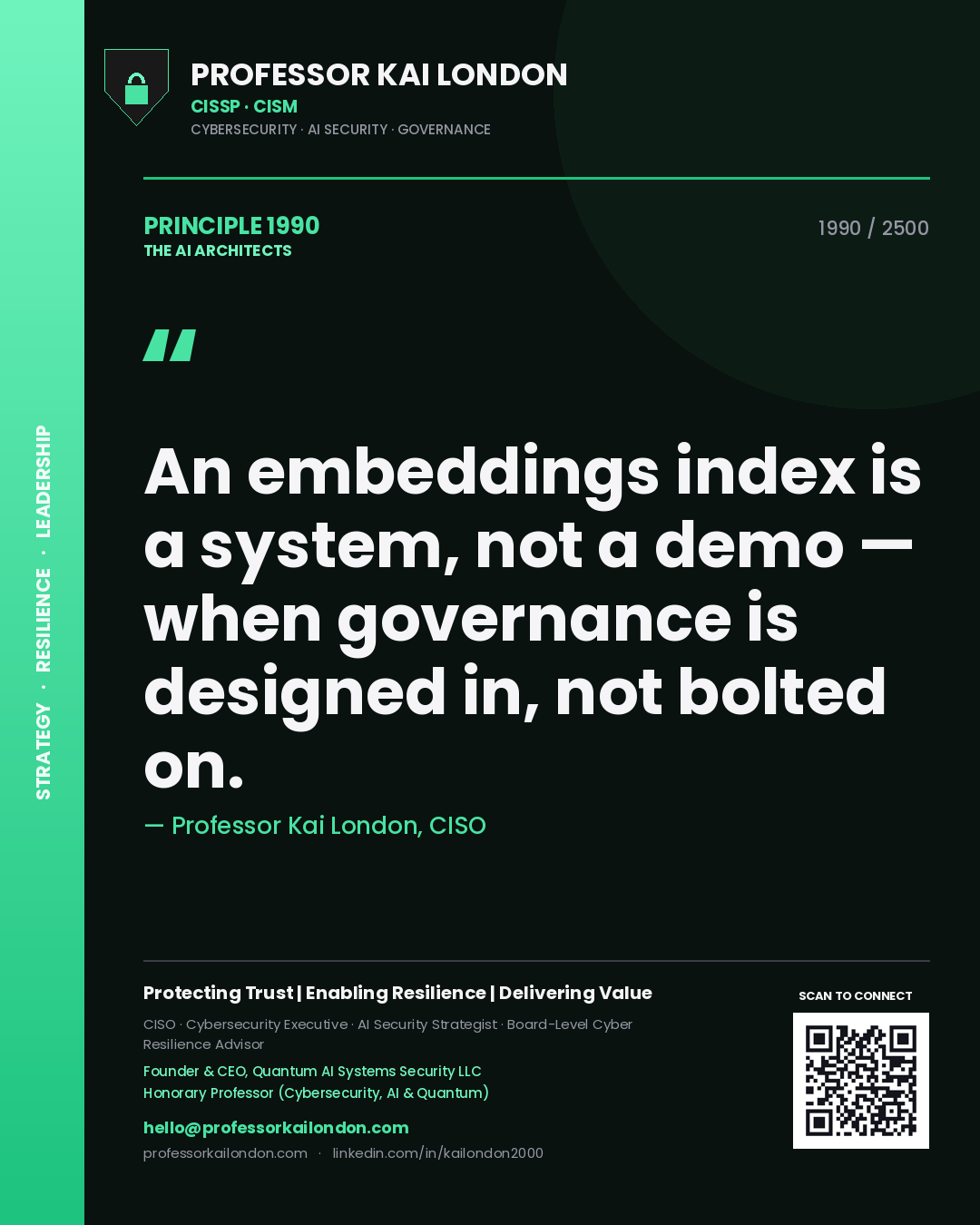 Professor Kai London principle 1990: An embeddings index is a system, not a demo — when governance is designed in, not bolted on.