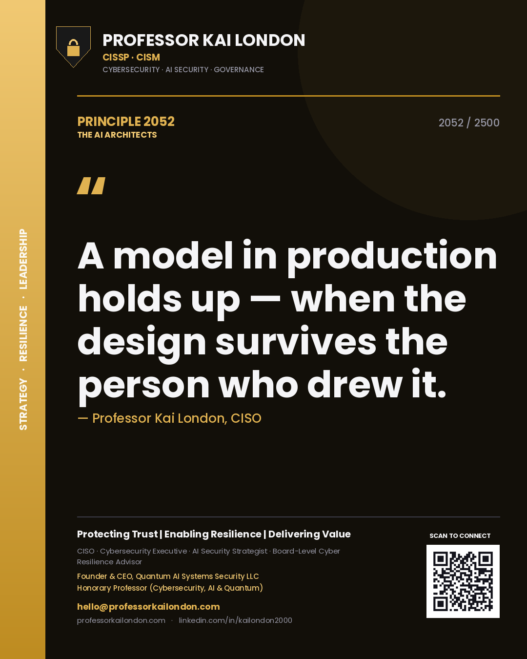 Quote card by Professor Kai London reading 'A model in production holds up — when the design survives the person who drew it.'. From the book The AI Architects.