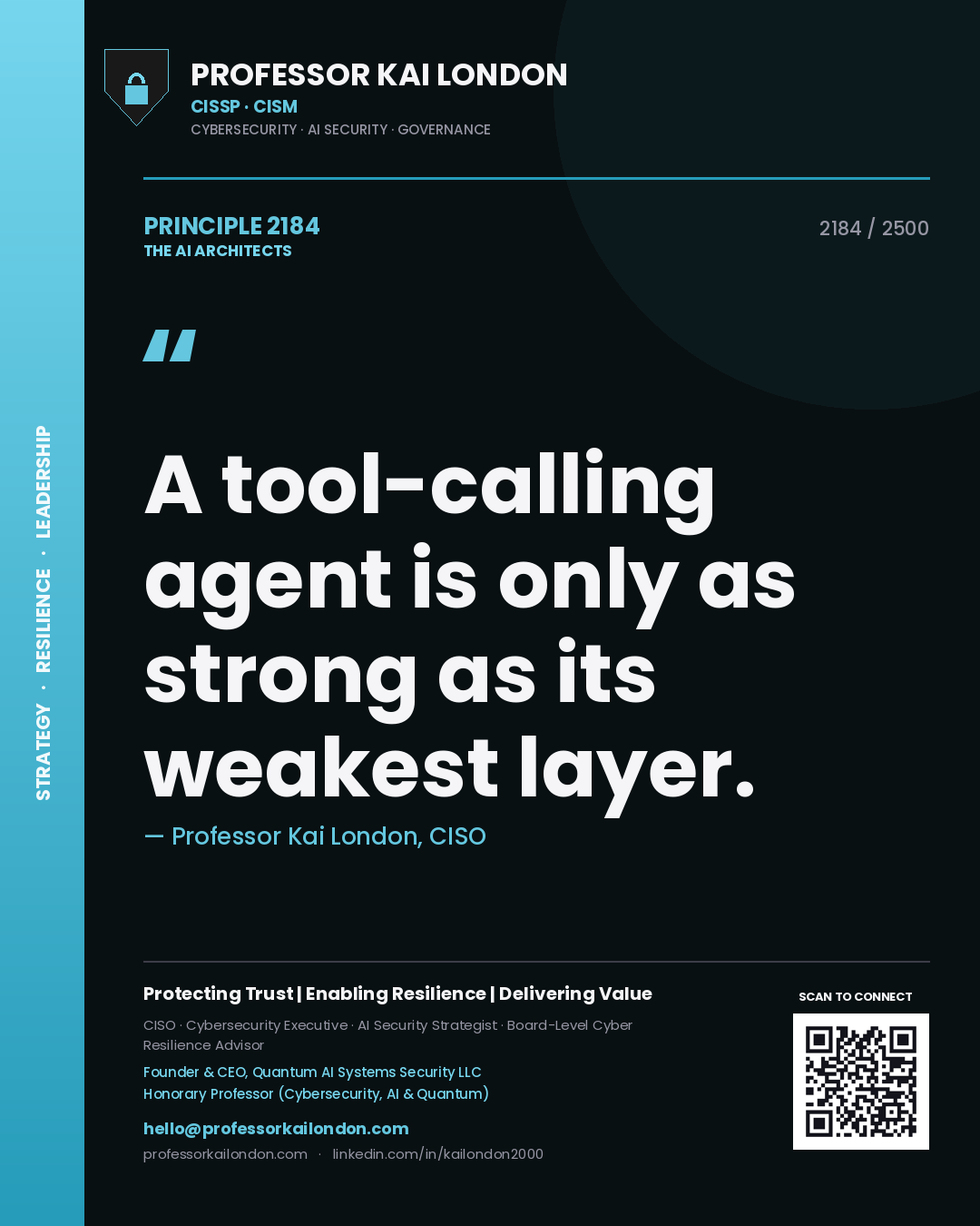 Professor Kai London principle 2184: A tool-calling agent is only as strong as its weakest layer.