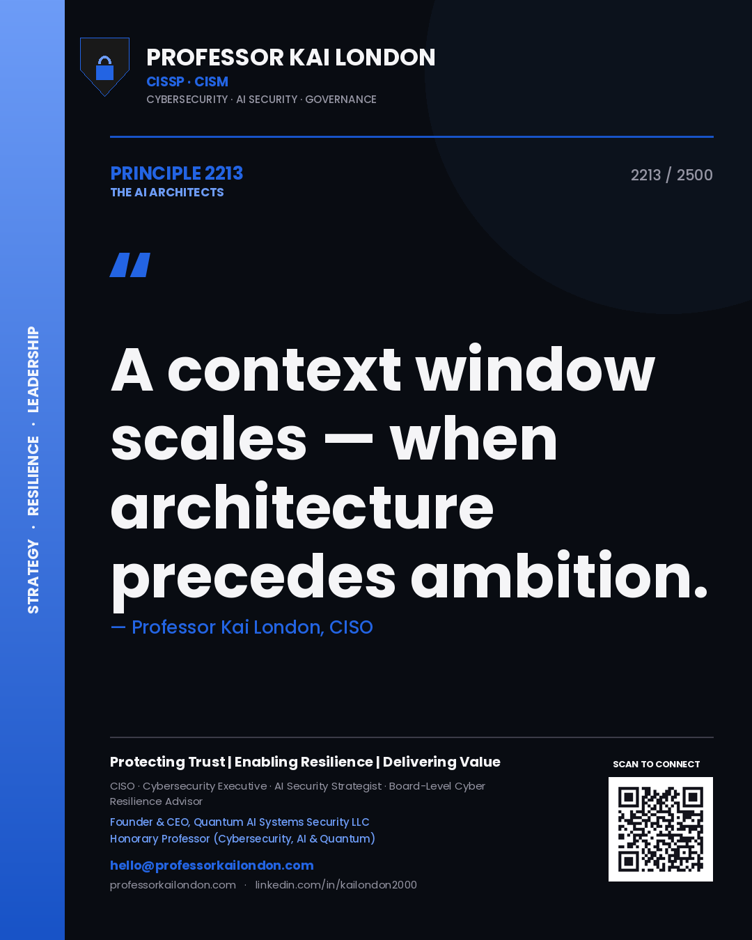 Professor Kai London principle 2213: A context window scales — when architecture precedes ambition.