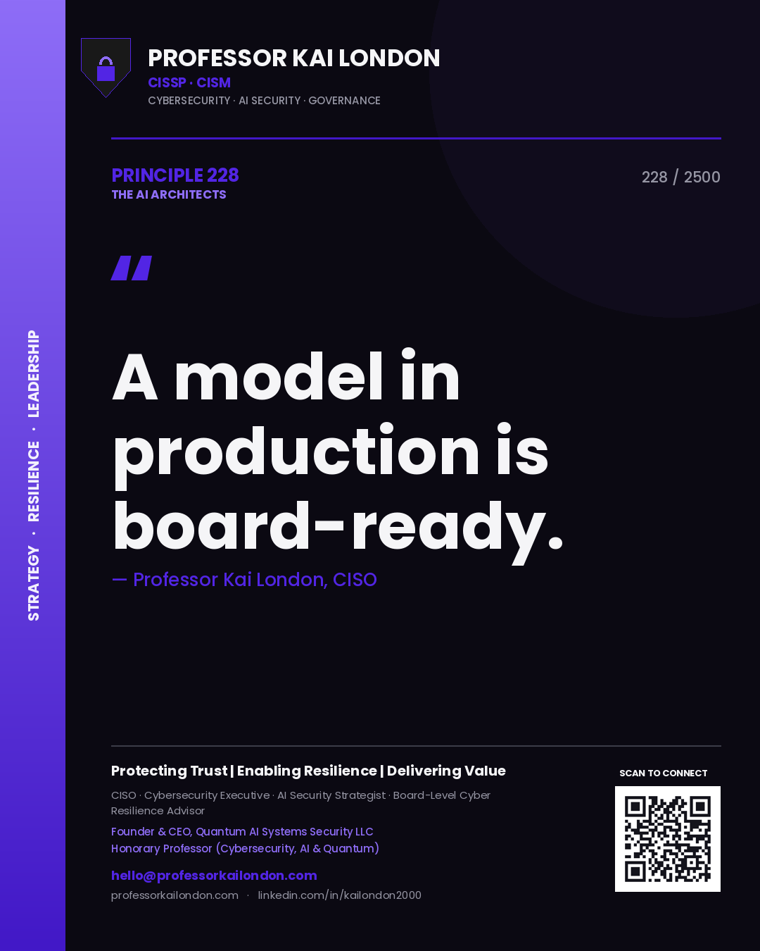 Professor Kai London principle 228: A model in production is board-ready.