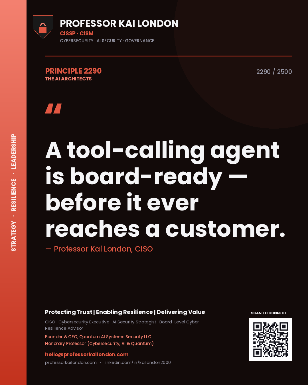 Professor Kai London principle 2290: A tool-calling agent is board-ready — before it ever reaches a customer.