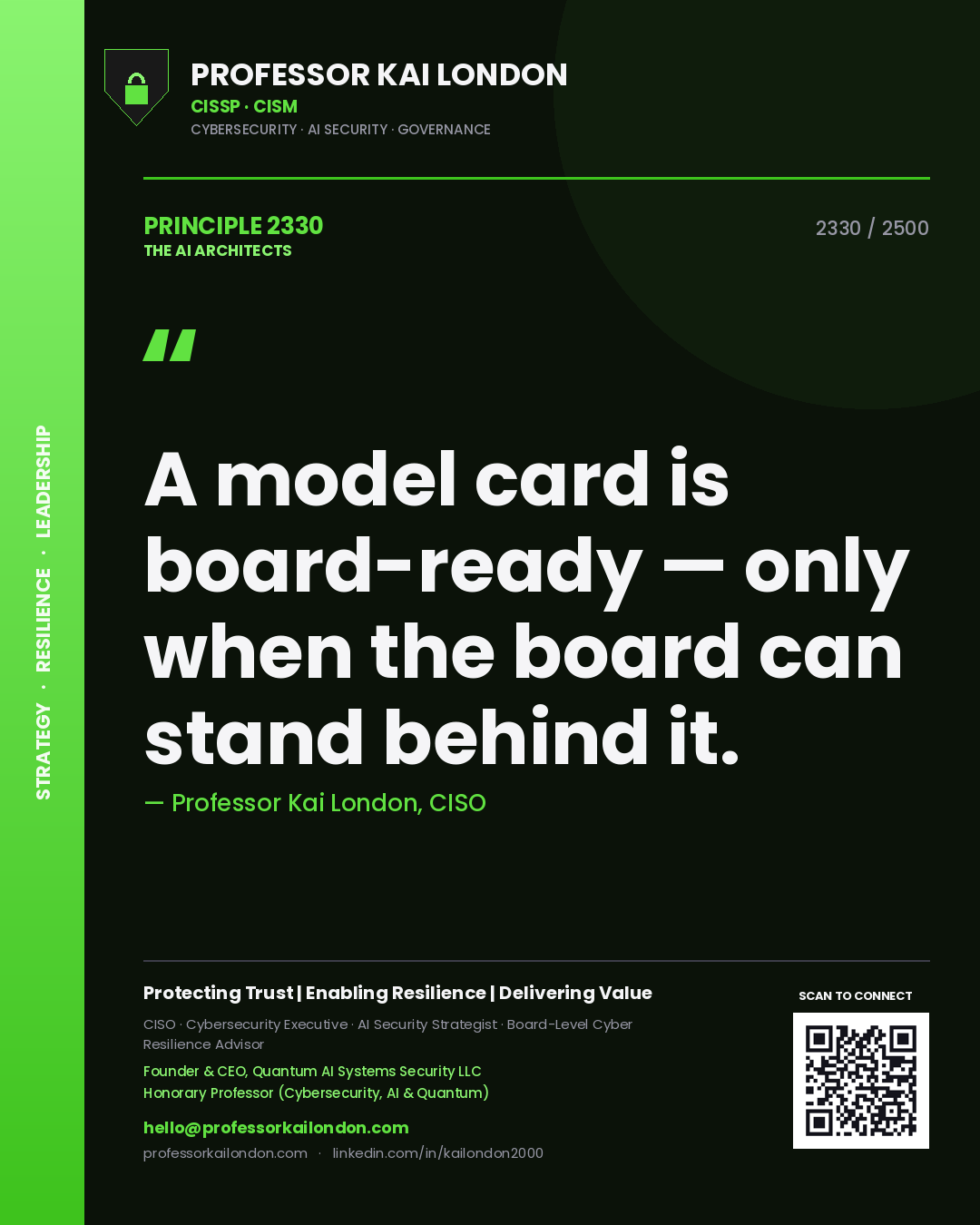 Professor Kai London principle 2330: A model card is board-ready — only when the board can stand behind it.