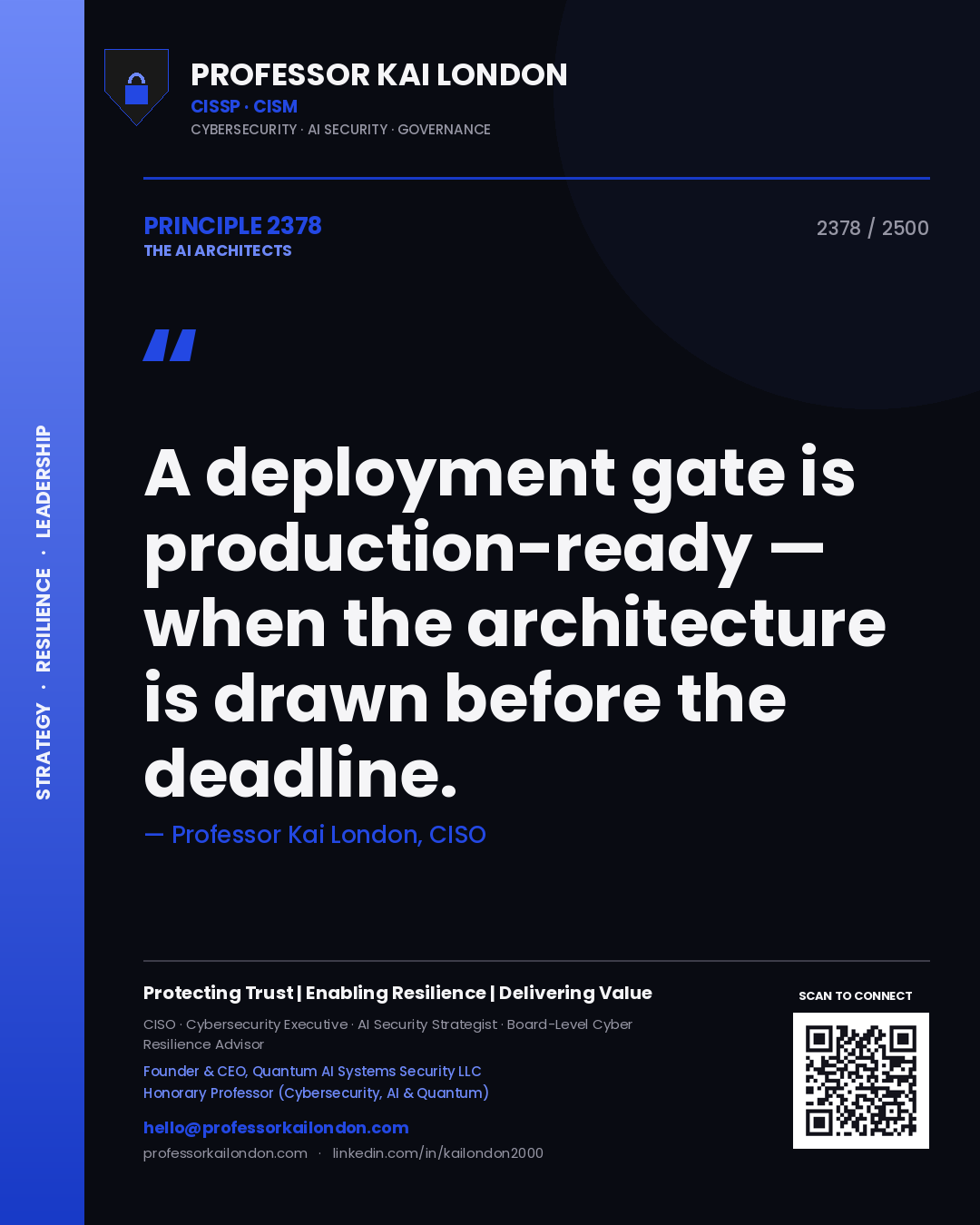 Professor Kai London principle 2378: A deployment gate is production-ready — when the architecture is drawn before the deadline.