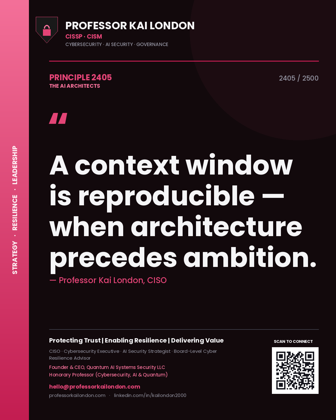 Professor Kai London principle 2405: A context window is reproducible — when architecture precedes ambition.