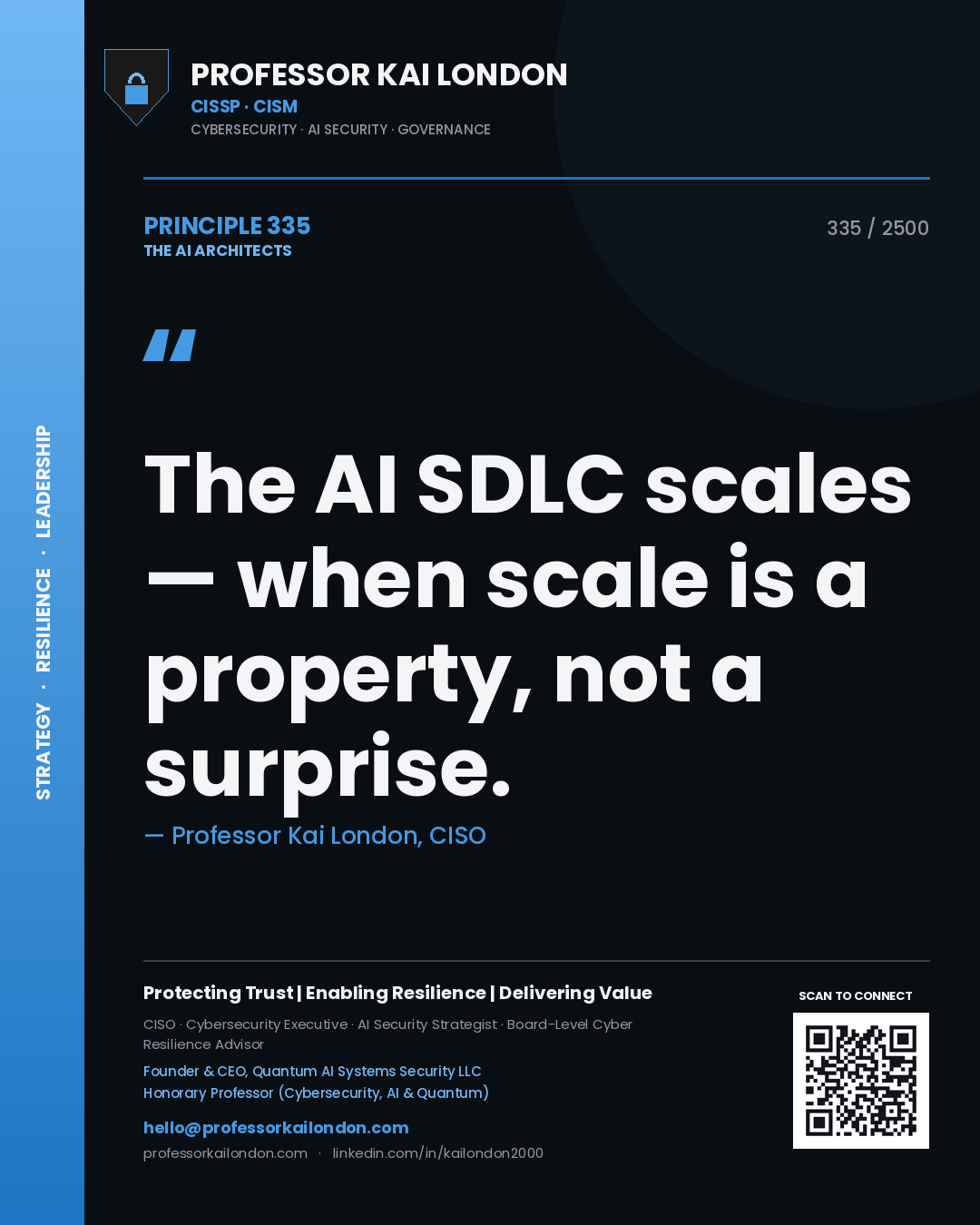 Professor Kai London principle 335: The AI SDLC scales — when scale is a property, not a surprise.