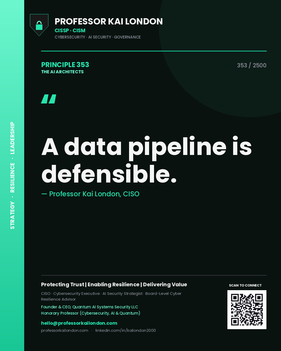 Professor Kai London principle 353: A data pipeline is defensible.