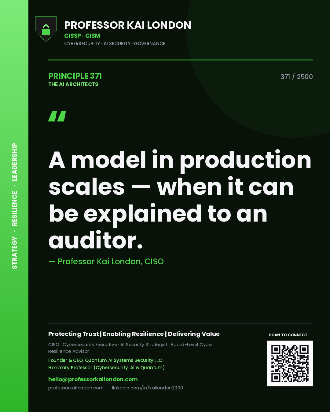 Professor Kai London principle 371: A model in production scales — when it can be explained to an auditor.