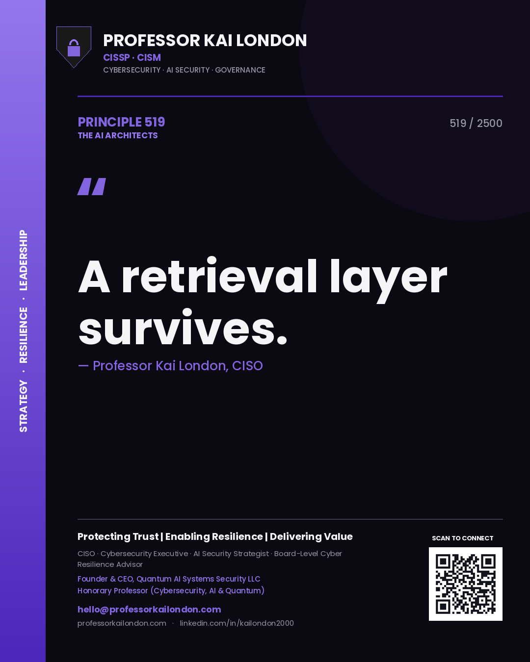 Professor Kai London principle 519: A retrieval layer survives.