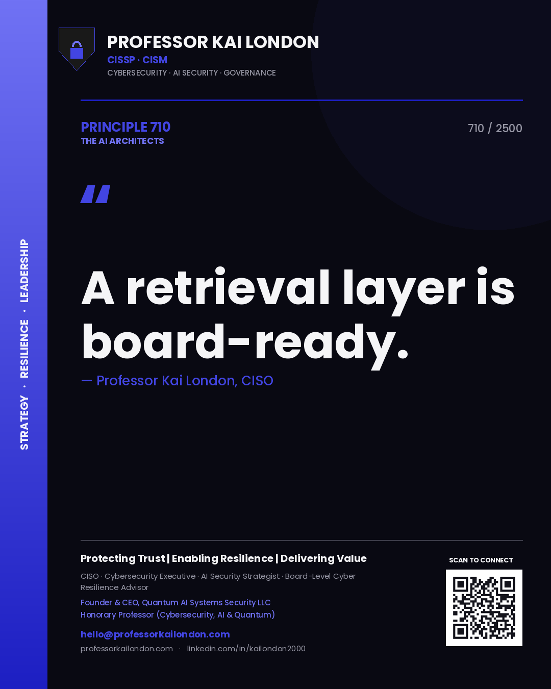 Professor Kai London principle 710: A retrieval layer is board-ready.
