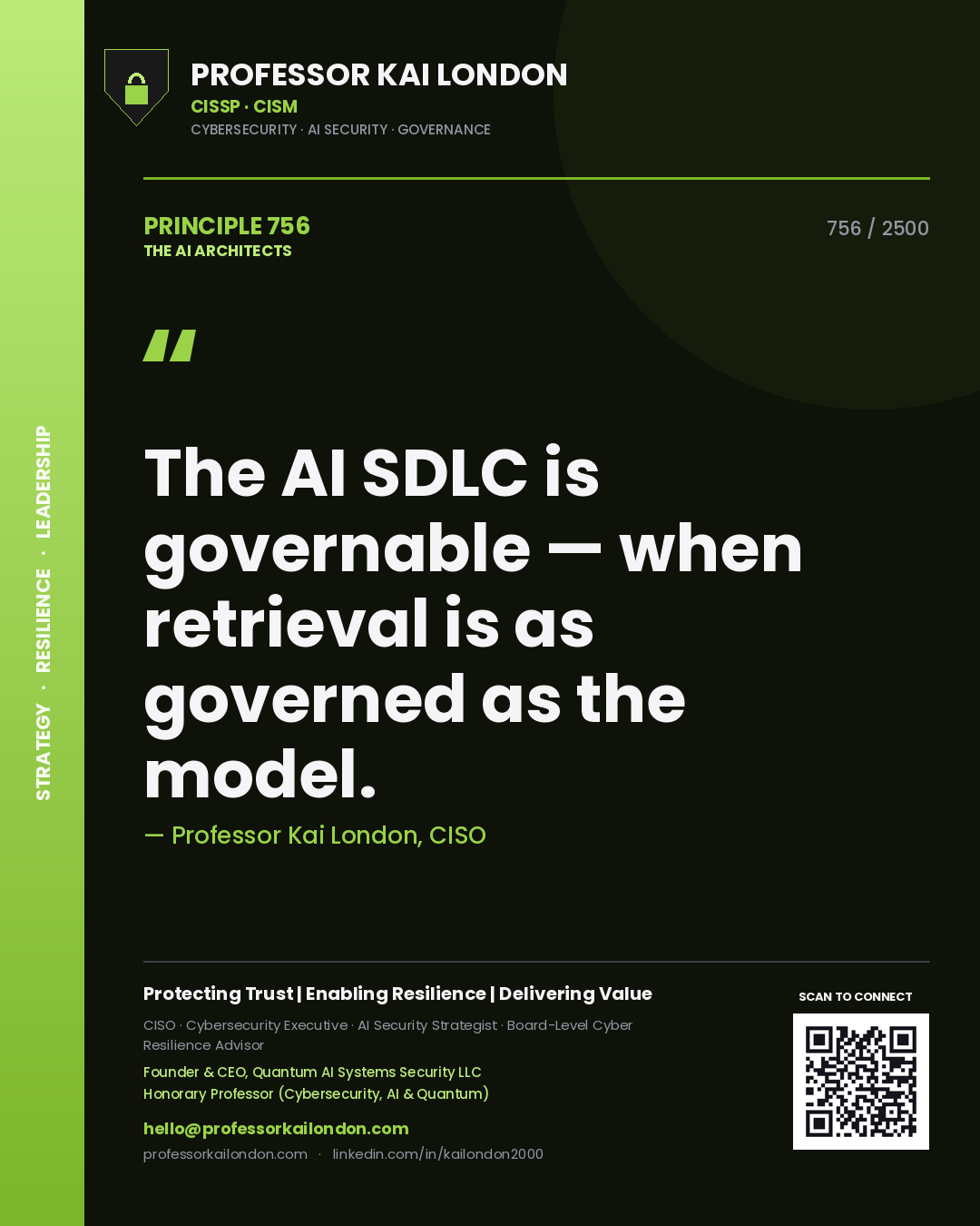 Professor Kai London principle 756: The AI SDLC is governable — when retrieval is as governed as the model.