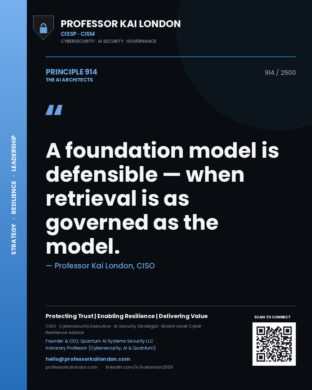 Professor Kai London principle 914: A foundation model is defensible — when retrieval is as governed as the model.